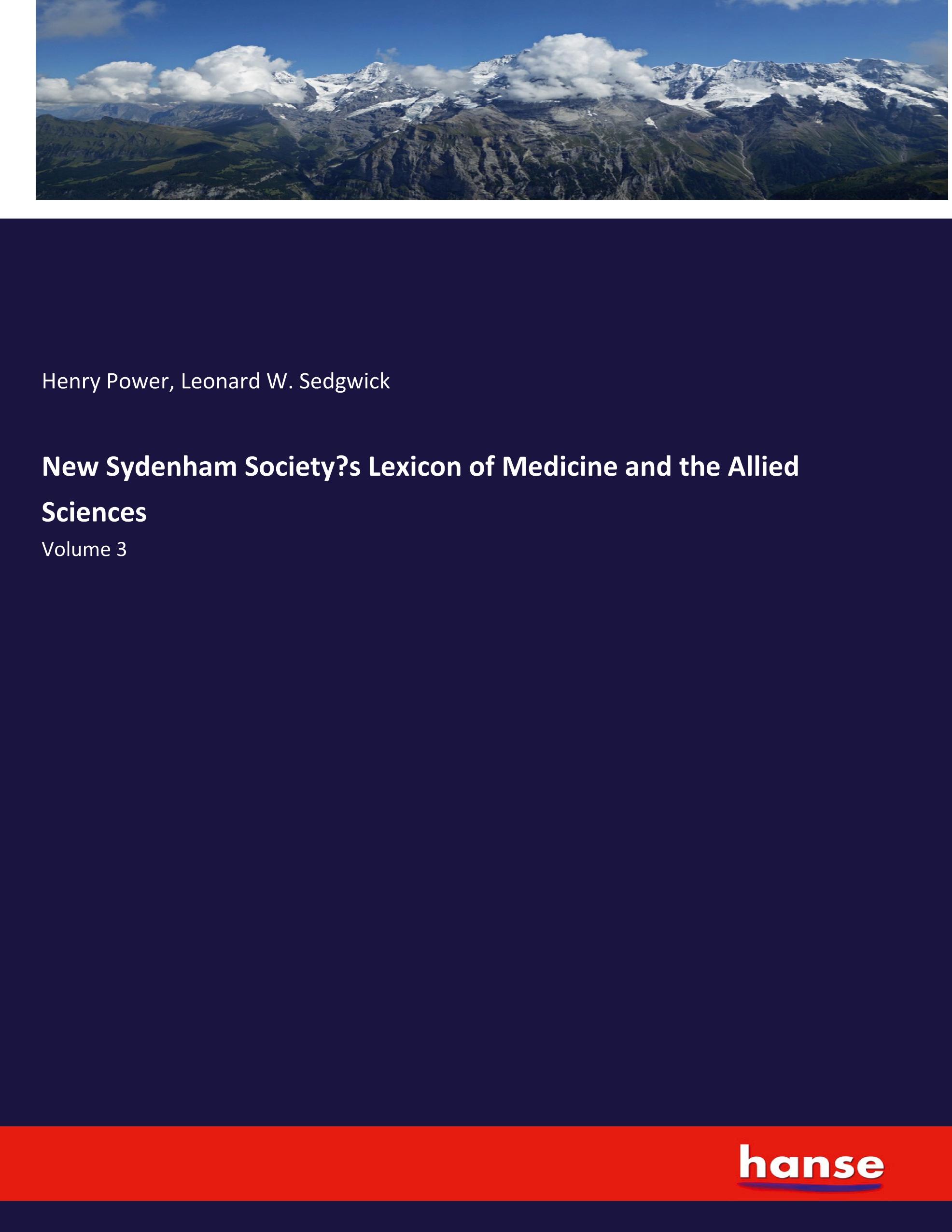 New Sydenham Society¿s Lexicon of Medicine and the Allied Sciences