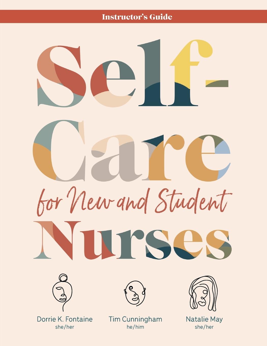 INSTRUCTOR GUIDE for Self-Care for New and Student Nurses