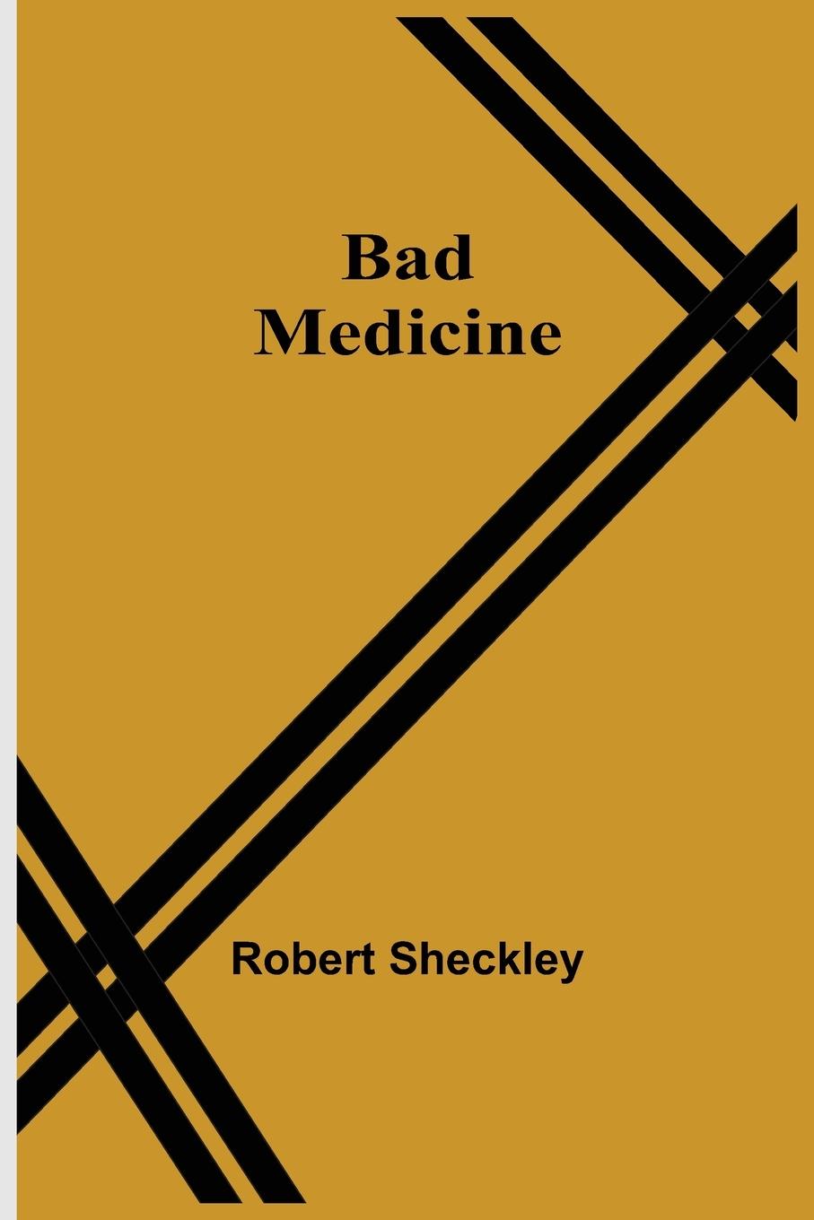 Bad Medicine