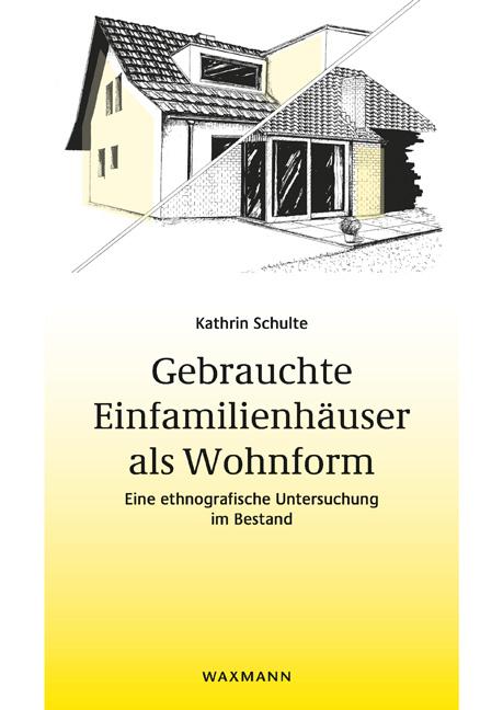 Gebrauchte Einfamilienhäuser als Wohnform