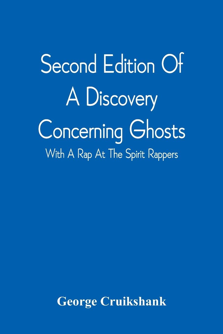 Second Edition Of A Discovery Concerning Ghosts