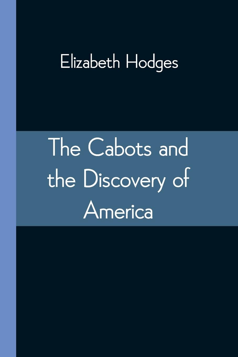 The Cabots and the Discovery of America