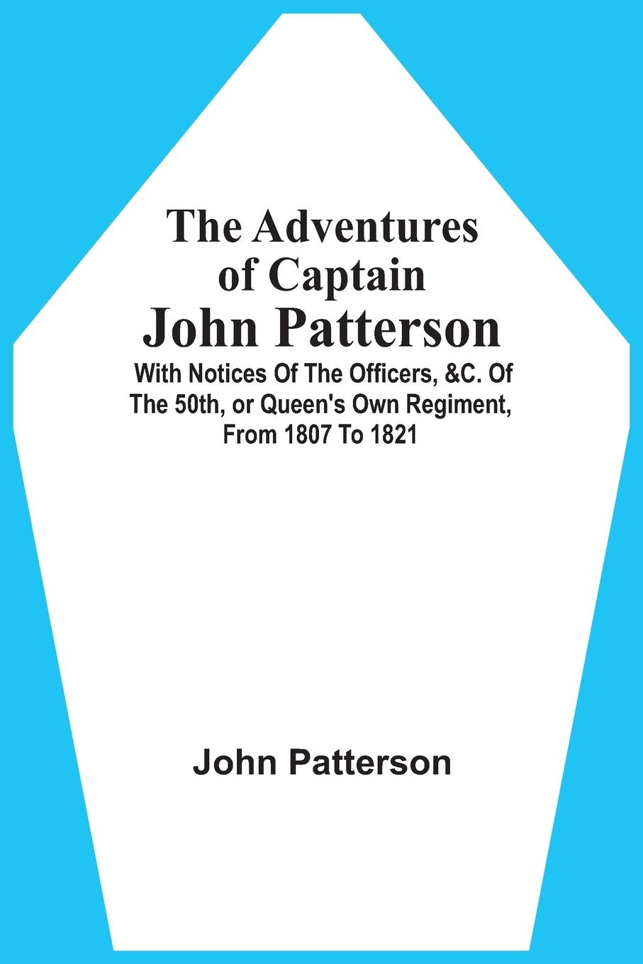 The Adventures Of Captain John Patterson