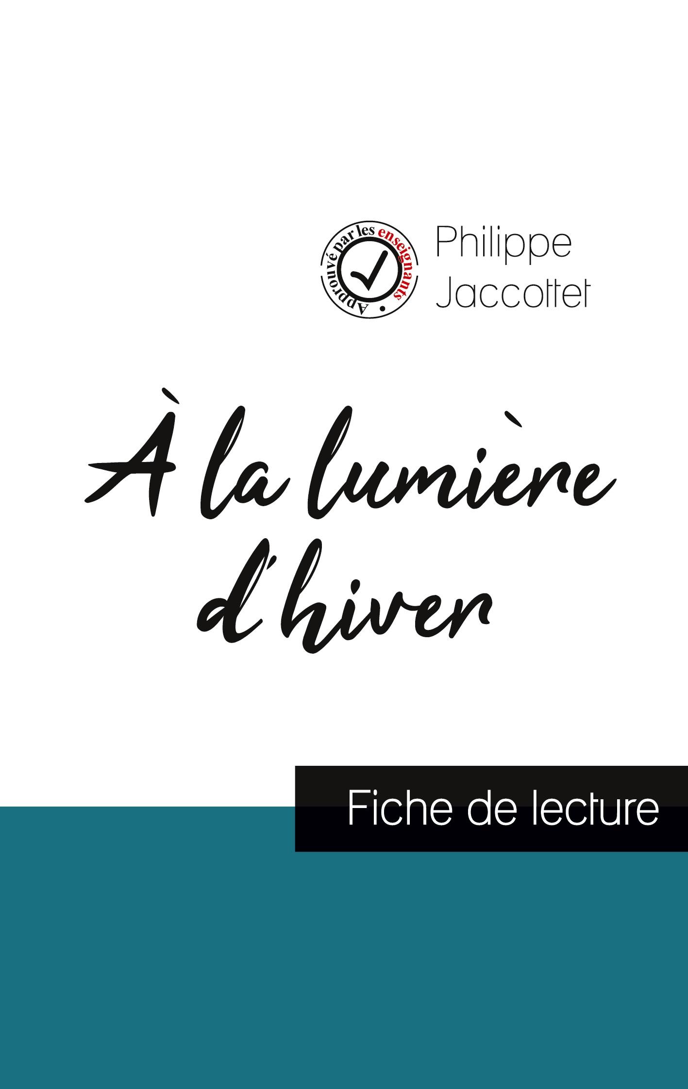 À la lumière d'hiver de Philippe Jaccottet (fiche de lecture et analyse complète de l'oeuvre)