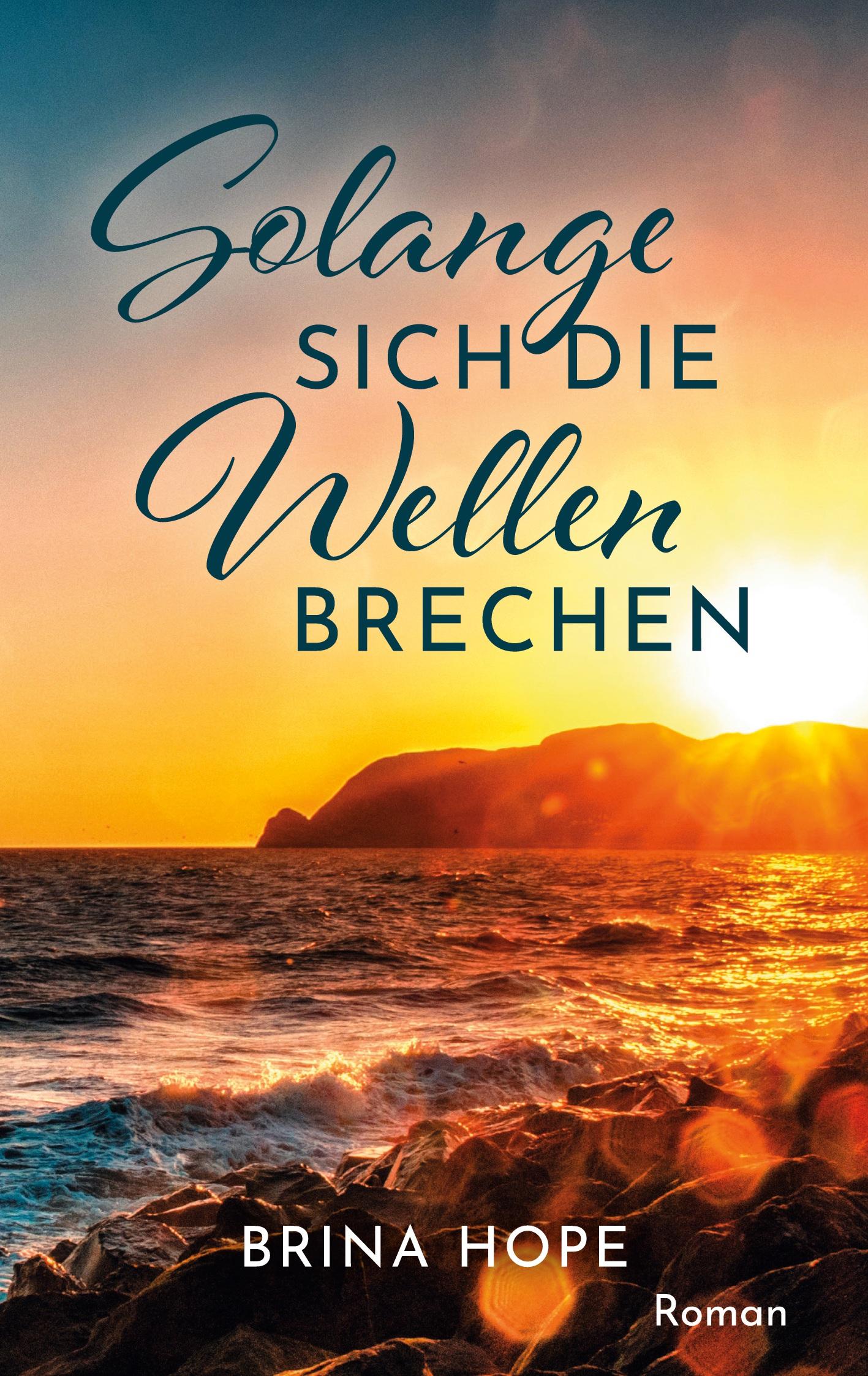 Solange sich die Wellen brechen