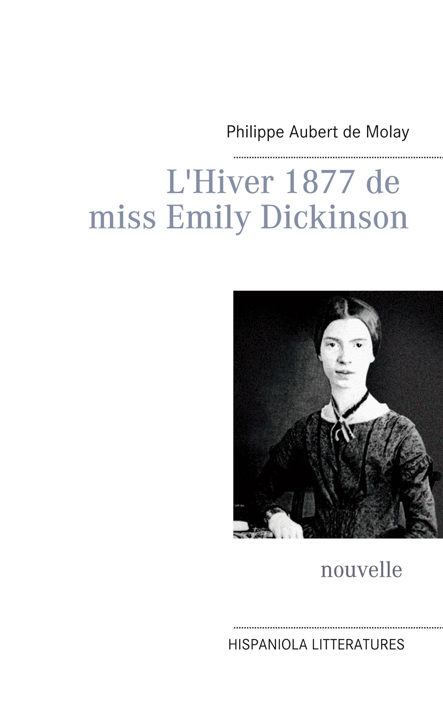 L'Hiver 1877 de miss Emily Dickinson