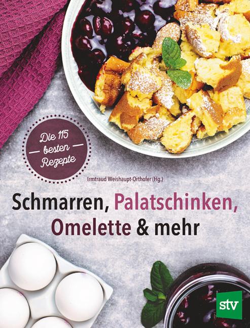 Schmarren, Palatschinken, Omelette & mehr