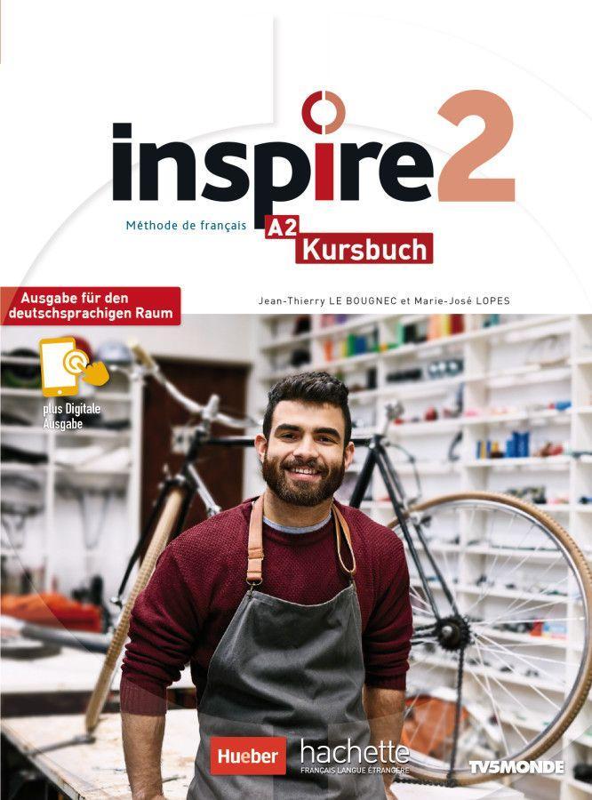 Inspire 2 - Ausgabe für den deutschsprachigen Raum. Kursbuch mit Audio-/Videos online, Code und Parcours digital®