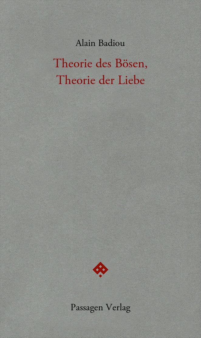 Theorie des Bösen, Theorie der Liebe