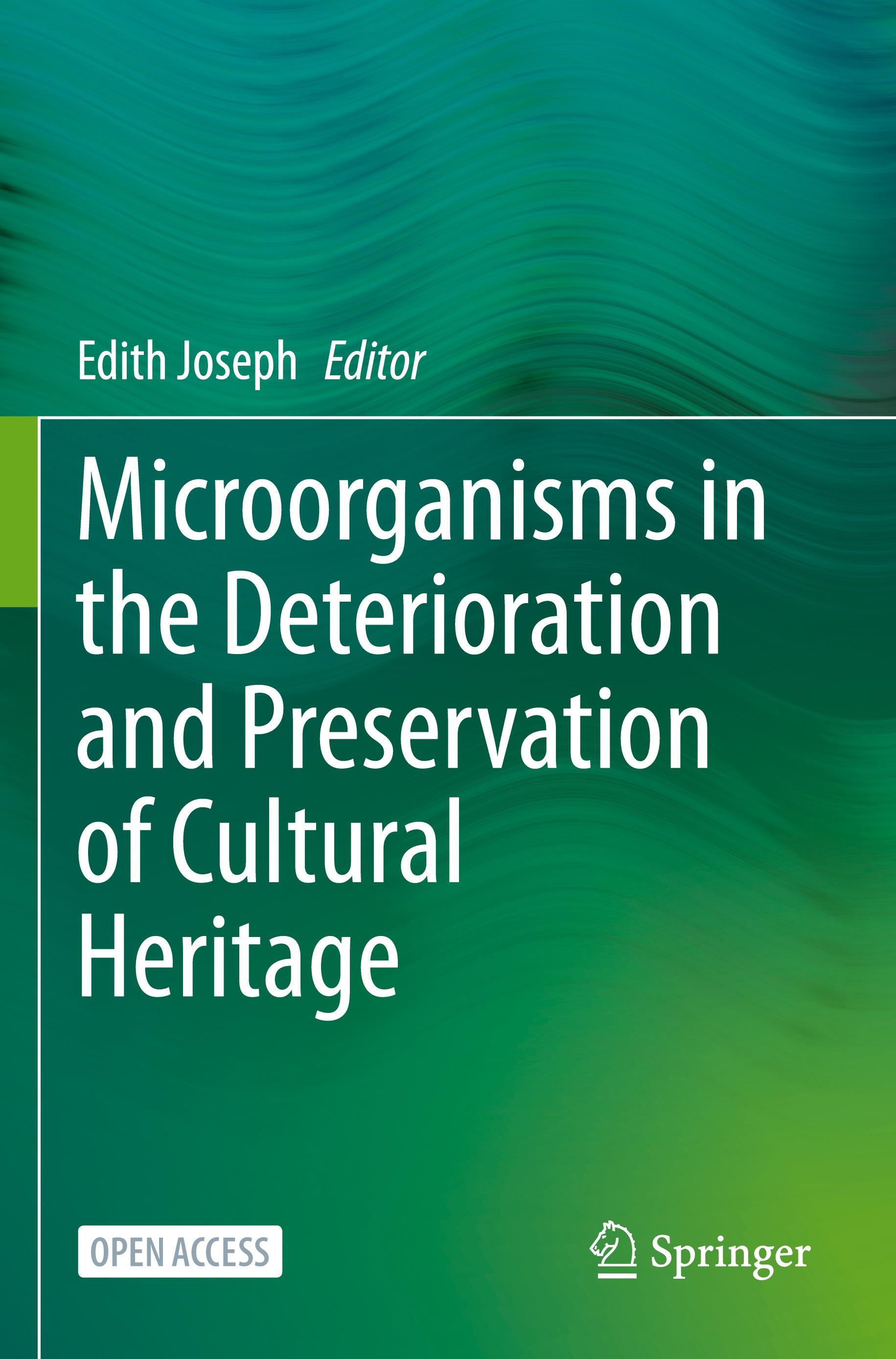 Microorganisms in the Deterioration and Preservation of Cultural Heritage