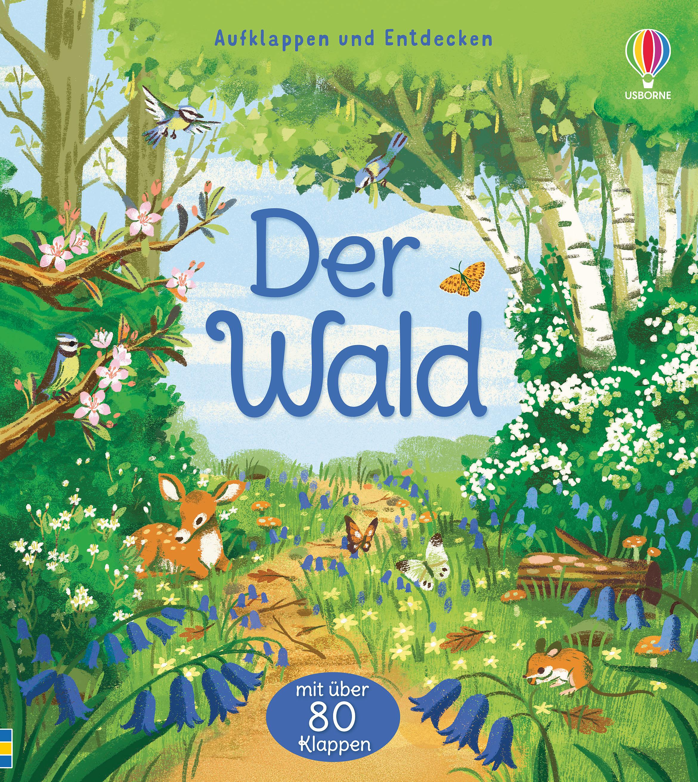 Aufklappen und Entdecken: Der Wald