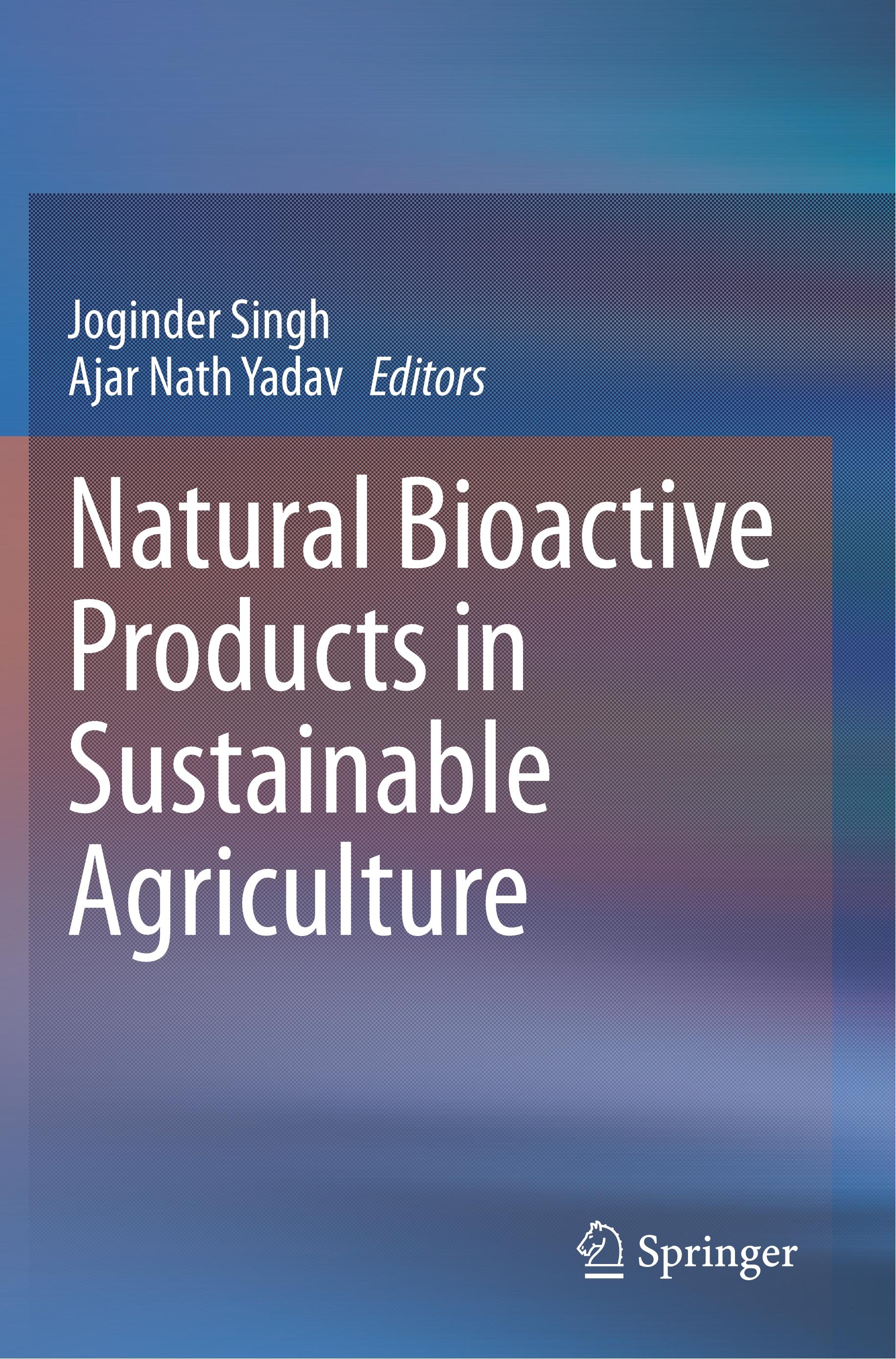 Natural Bioactive Products in Sustainable Agriculture