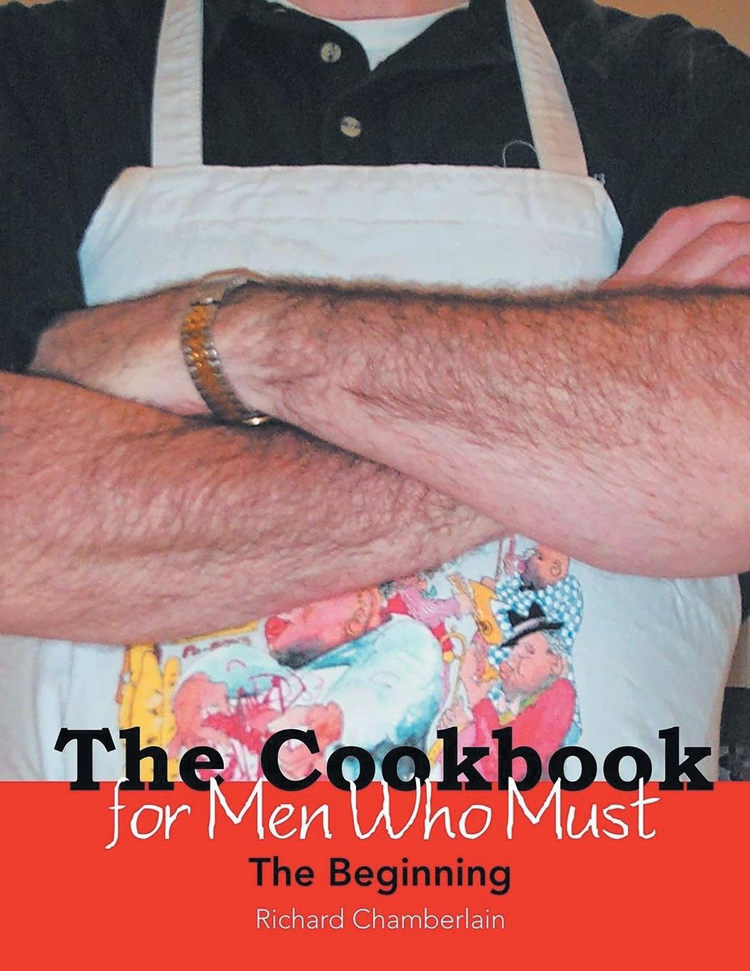 The Cookbook for Men Who Must