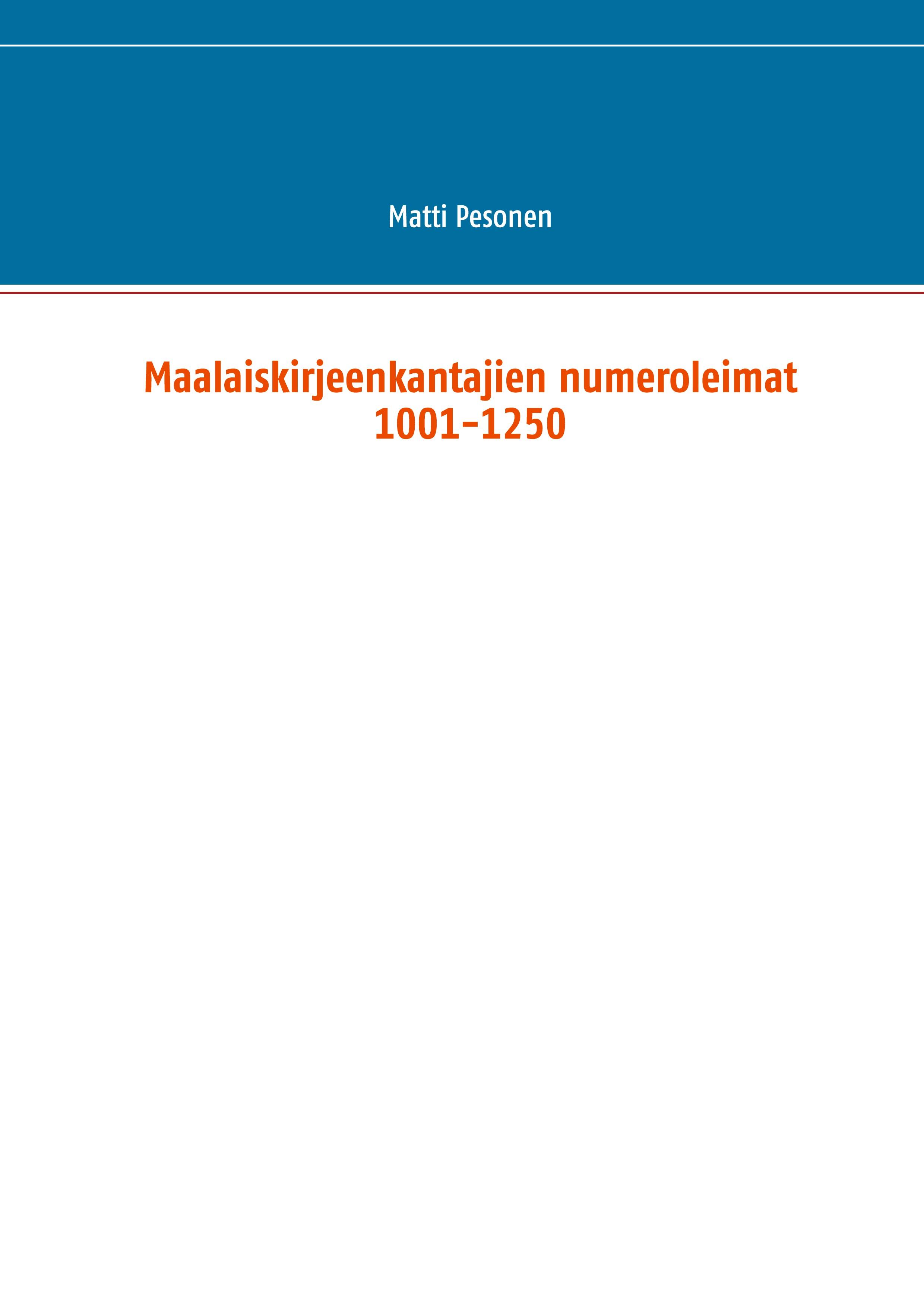 Maalaiskirjeenkantajien numeroleimat 1001-1250