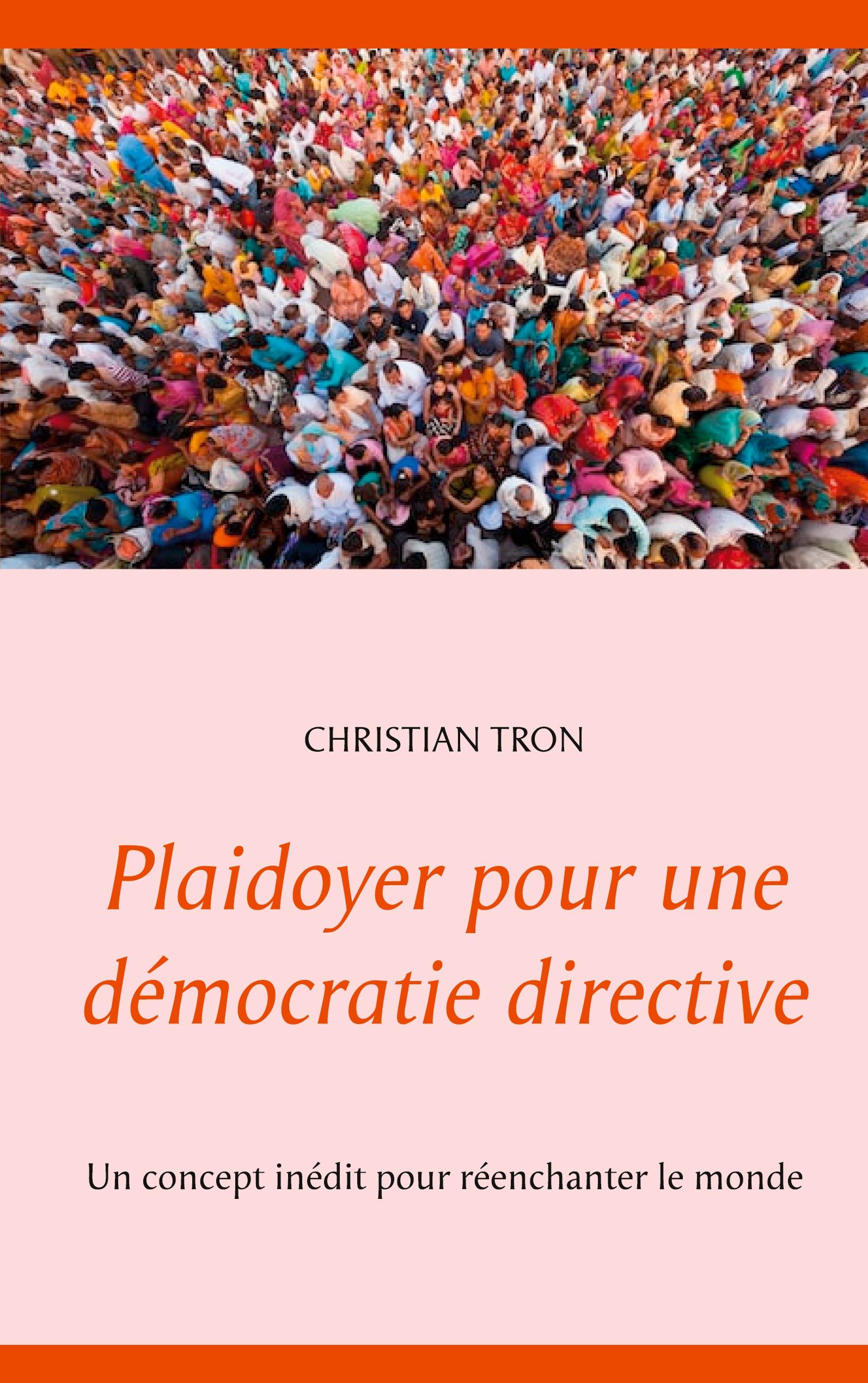 Plaidoyer pour une démocratie directive