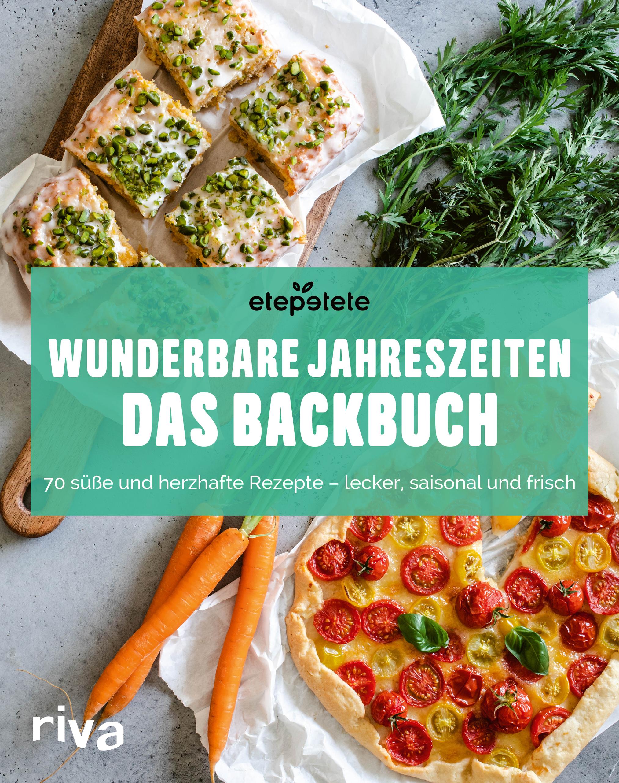 Wunderbare Jahreszeiten: Das Backbuch