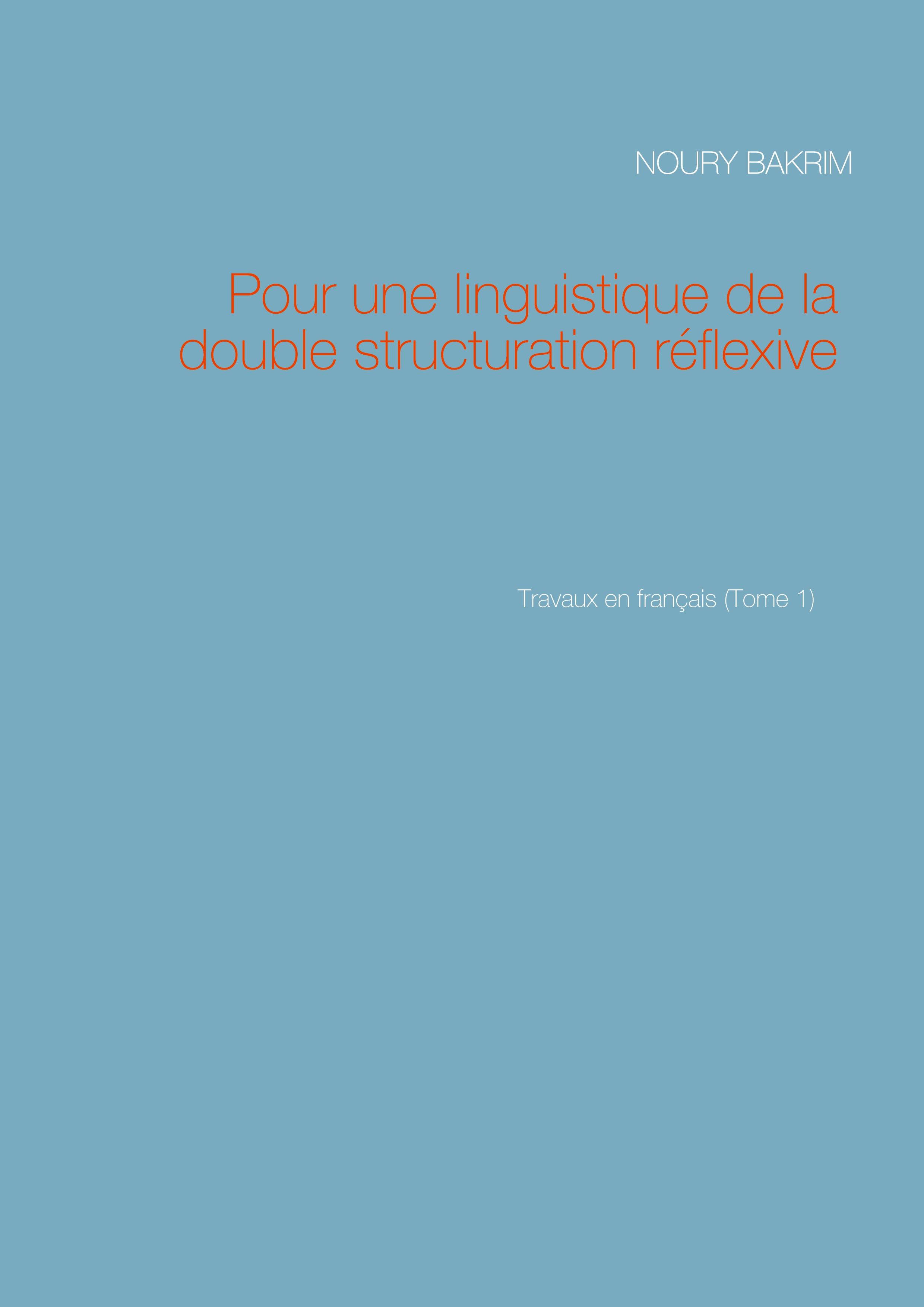 Pour une linguistique de la double structuration réflexive