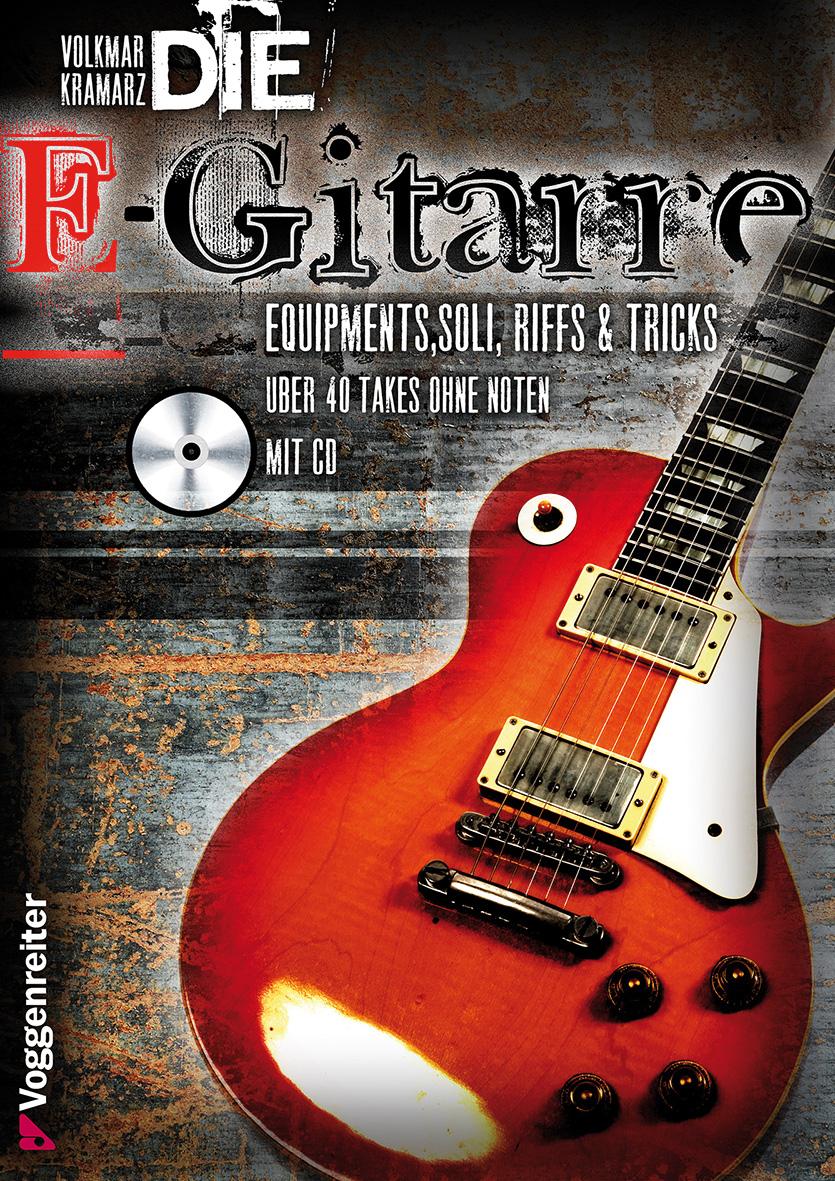 Die E-Gitarre. Mit CD