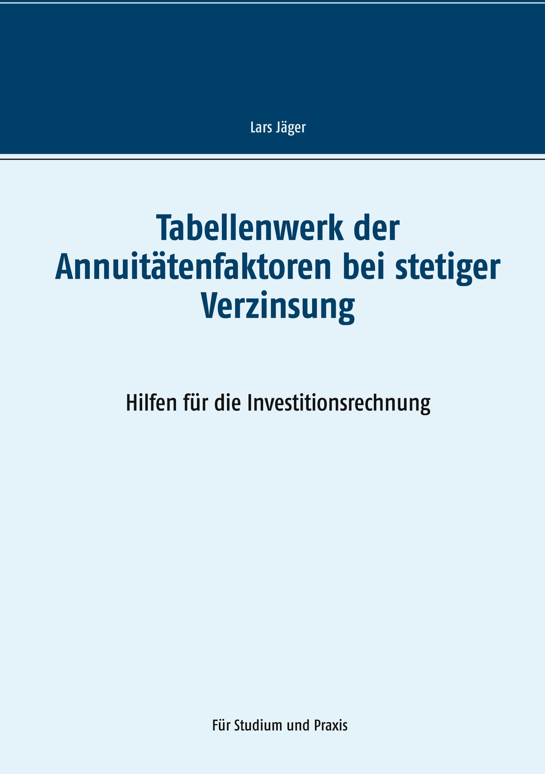 Tabellenwerk der Annuitätenfaktoren bei stetiger Verzinsung