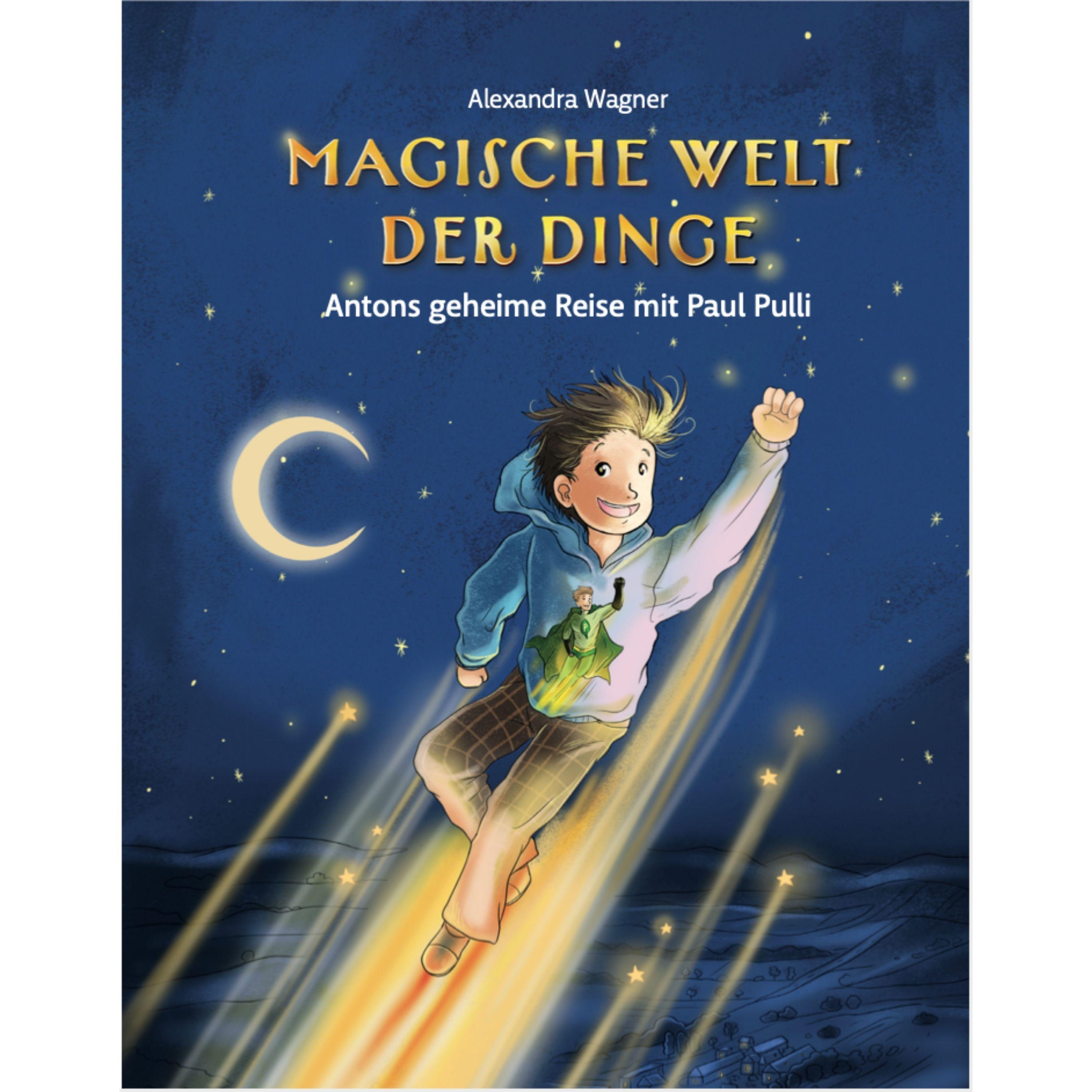 Magische Welt der Dinge - Antons geheime Reise mit Paul Pulli