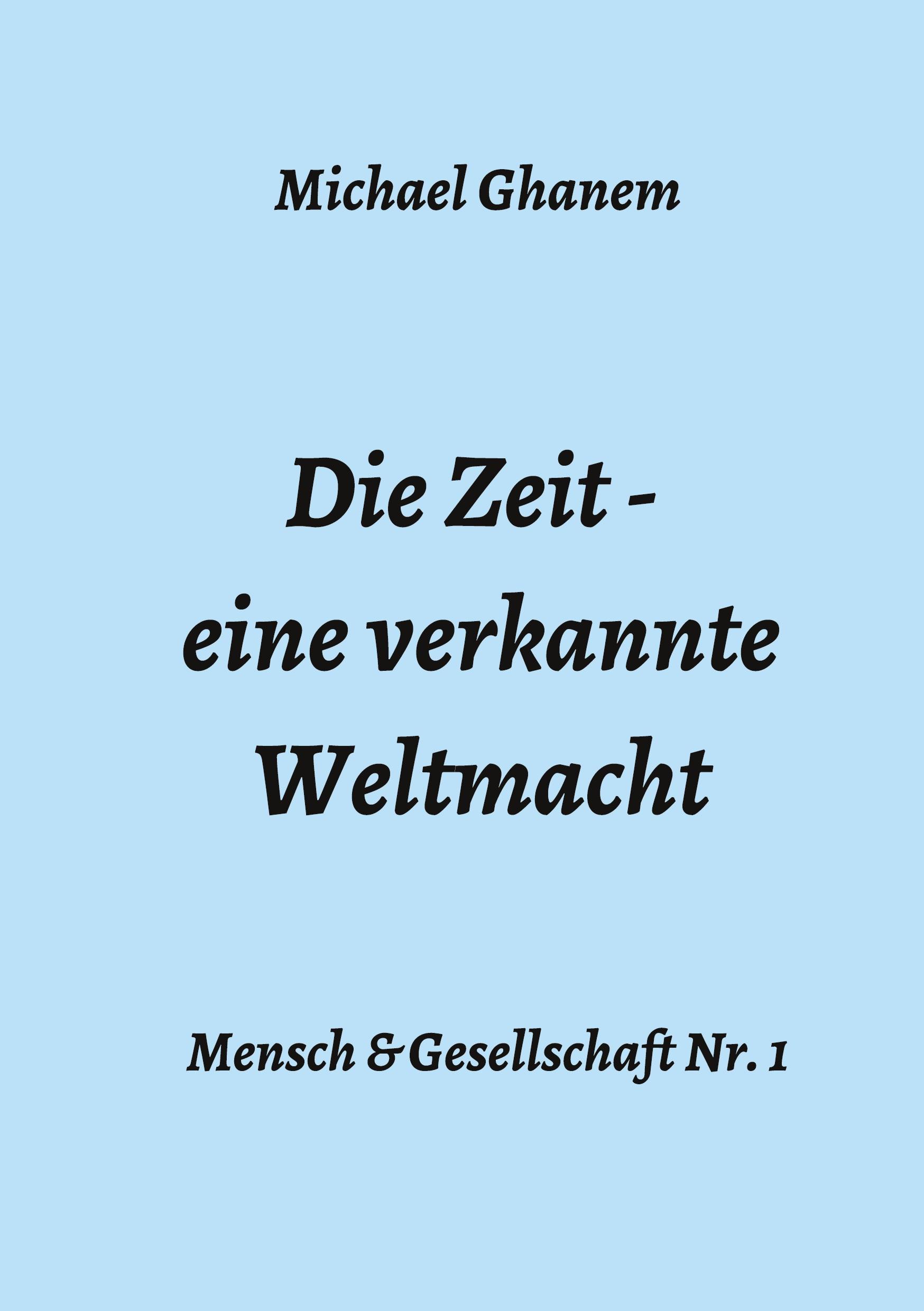 Die Zeit - eine verkannte Weltmacht