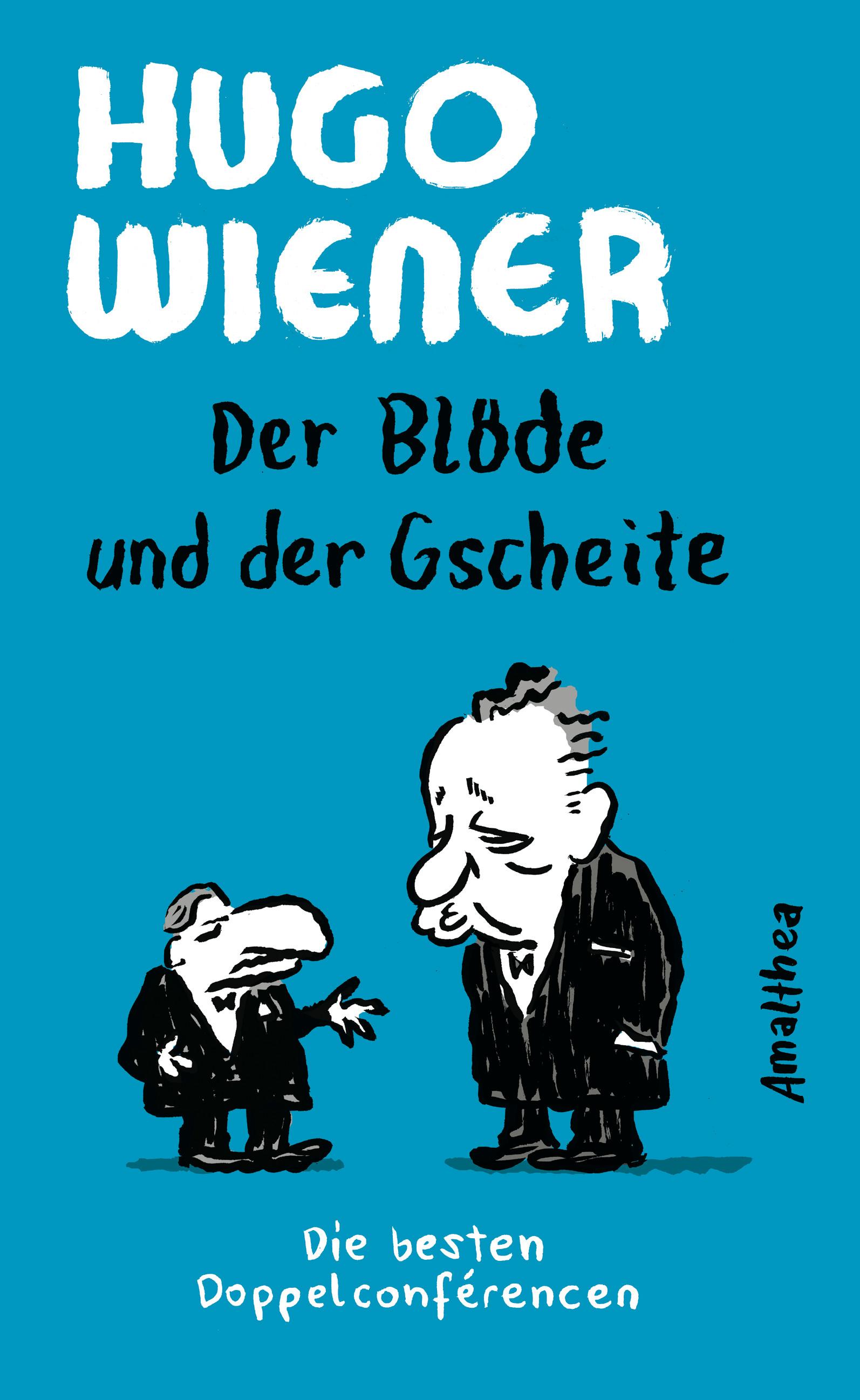 Der Blöde und der Gscheite