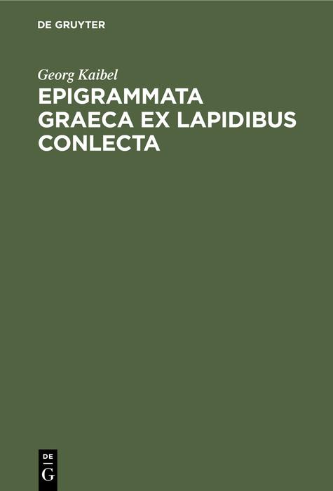 Epigrammata Graeca ex lapidibus conlecta