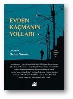 Evden Kacmanin Yollari