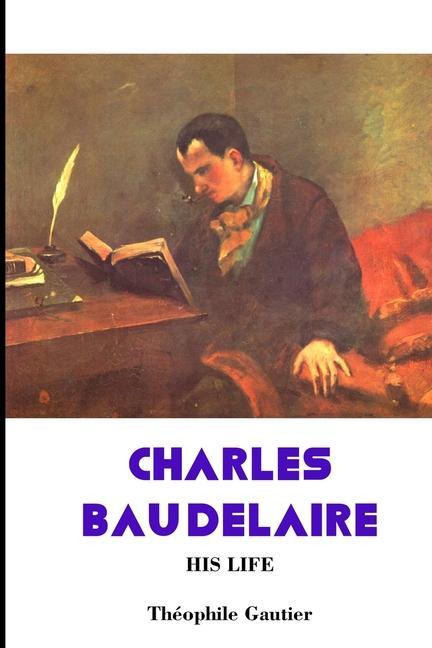 Charles Baudelaire: His Life