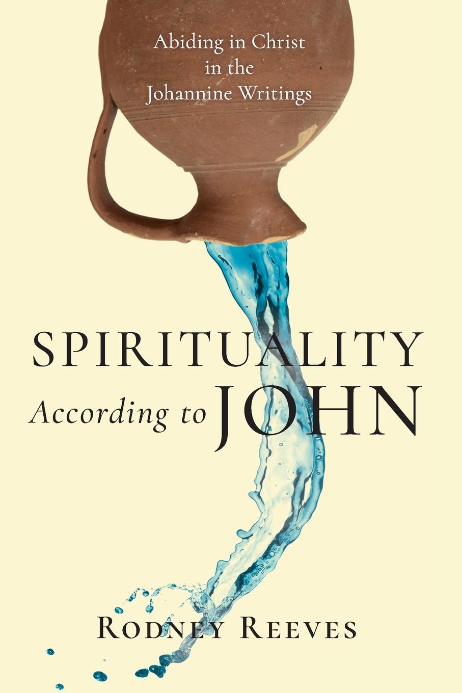 Spirituality According to John