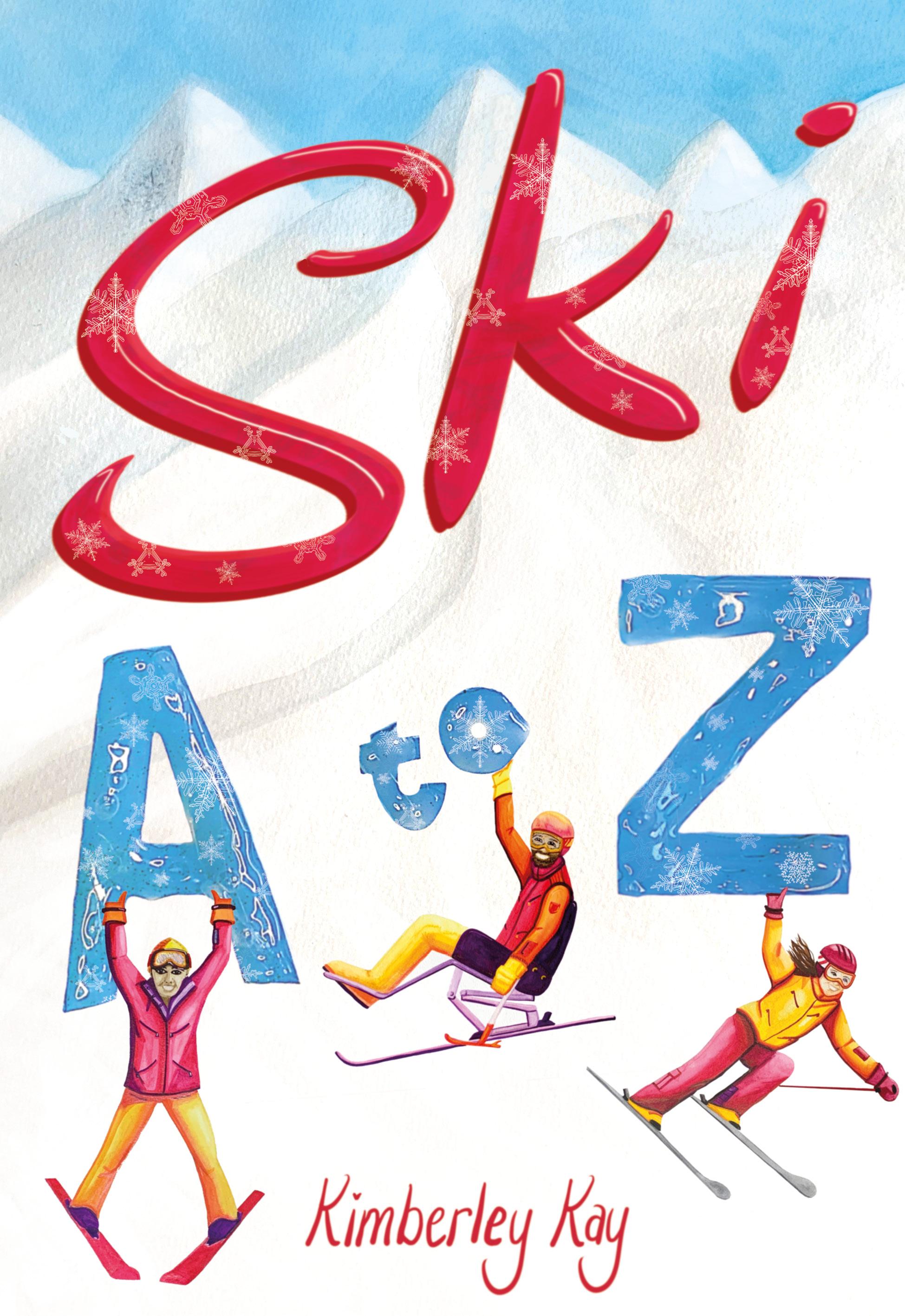 Ski A to Z: An Illustrated Guide to Skiing