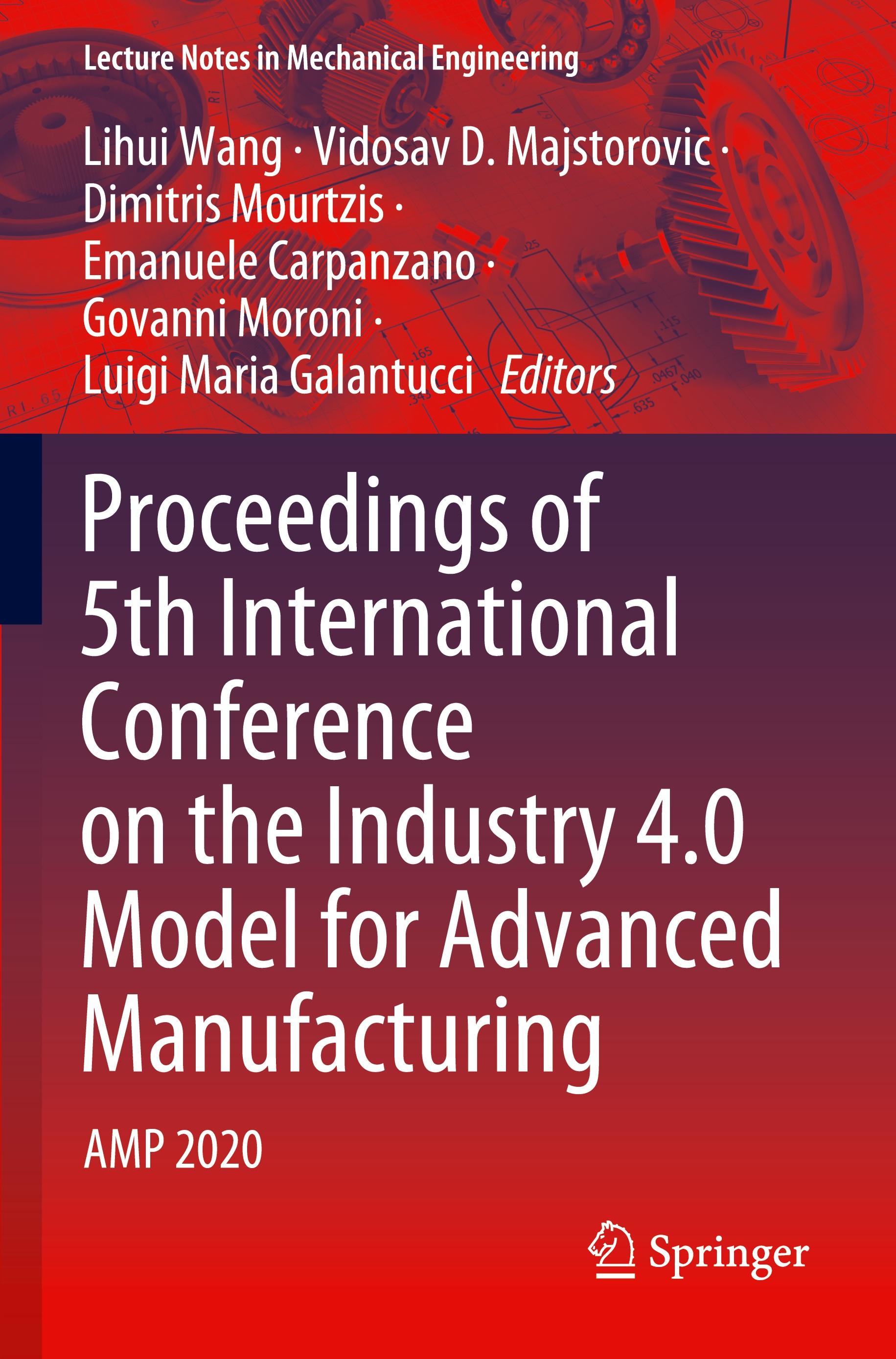 Proceedings of 5th International Conference on the Industry 4.0 Model for Advanced Manufacturing