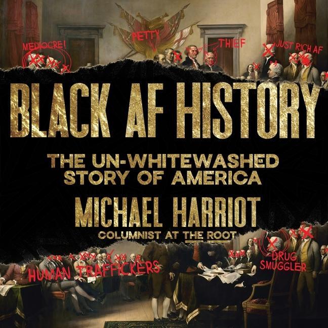 Black AF History: The Un-Whitewashed Story of America