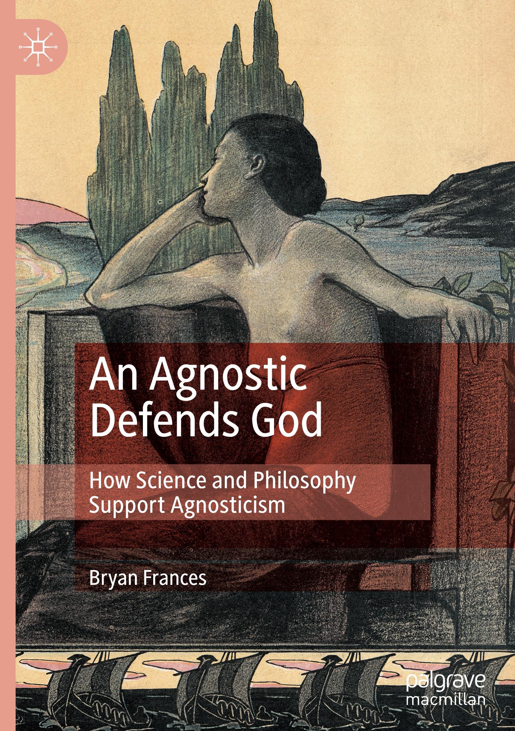 An Agnostic Defends God