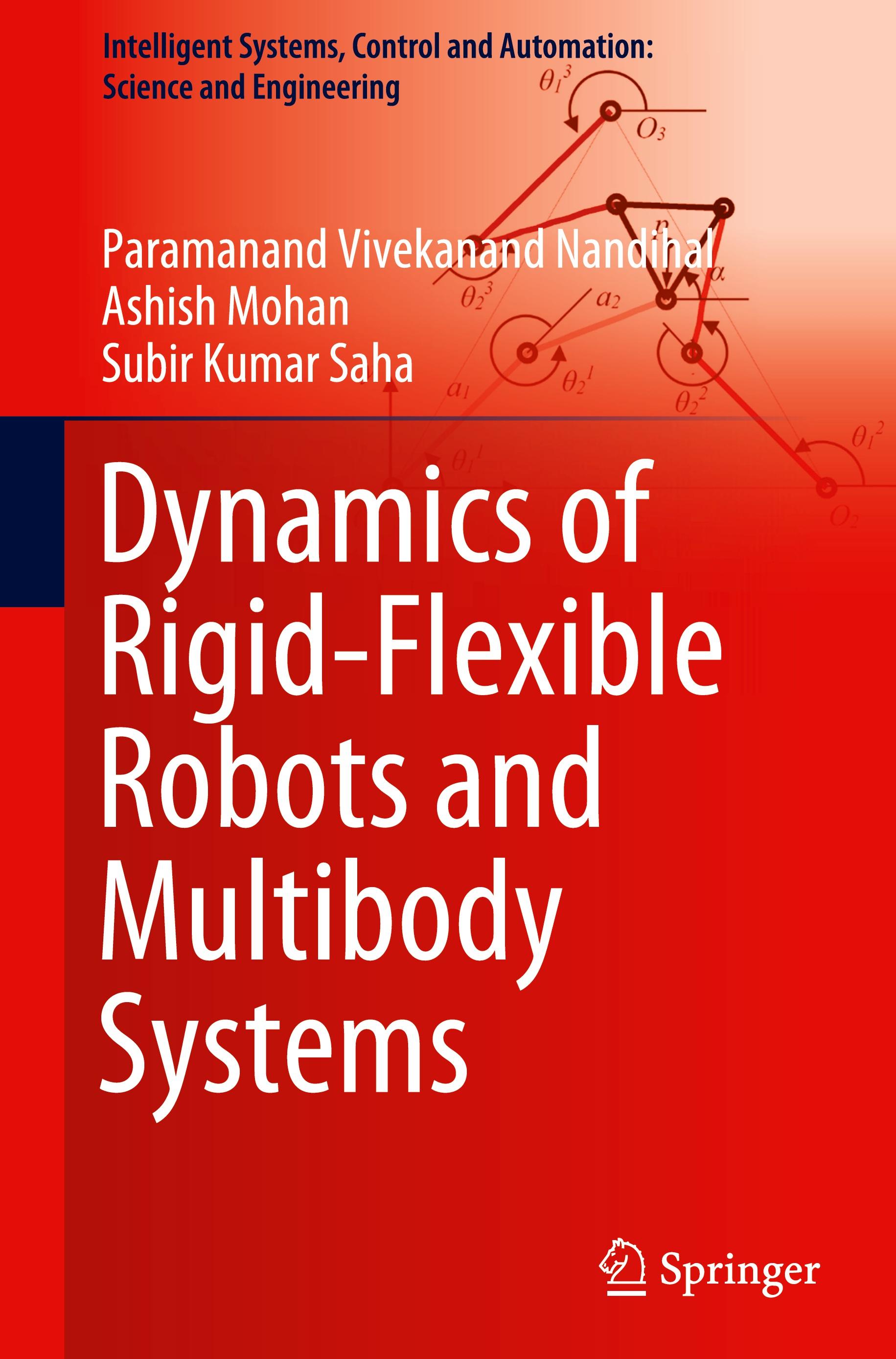 Dynamics of Rigid-Flexible Robots and Multibody Systems