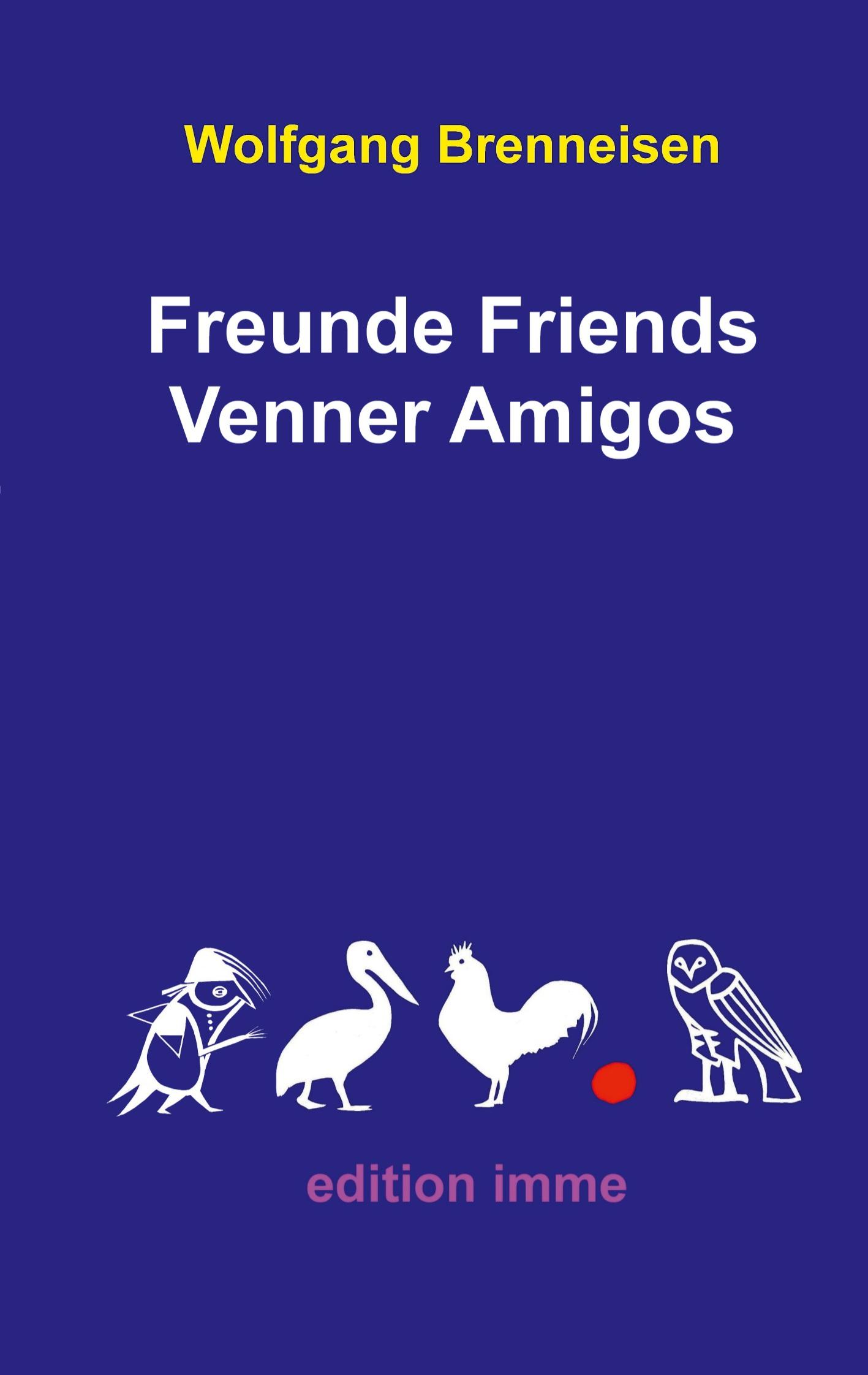 Freunde Friends Venner Amigos