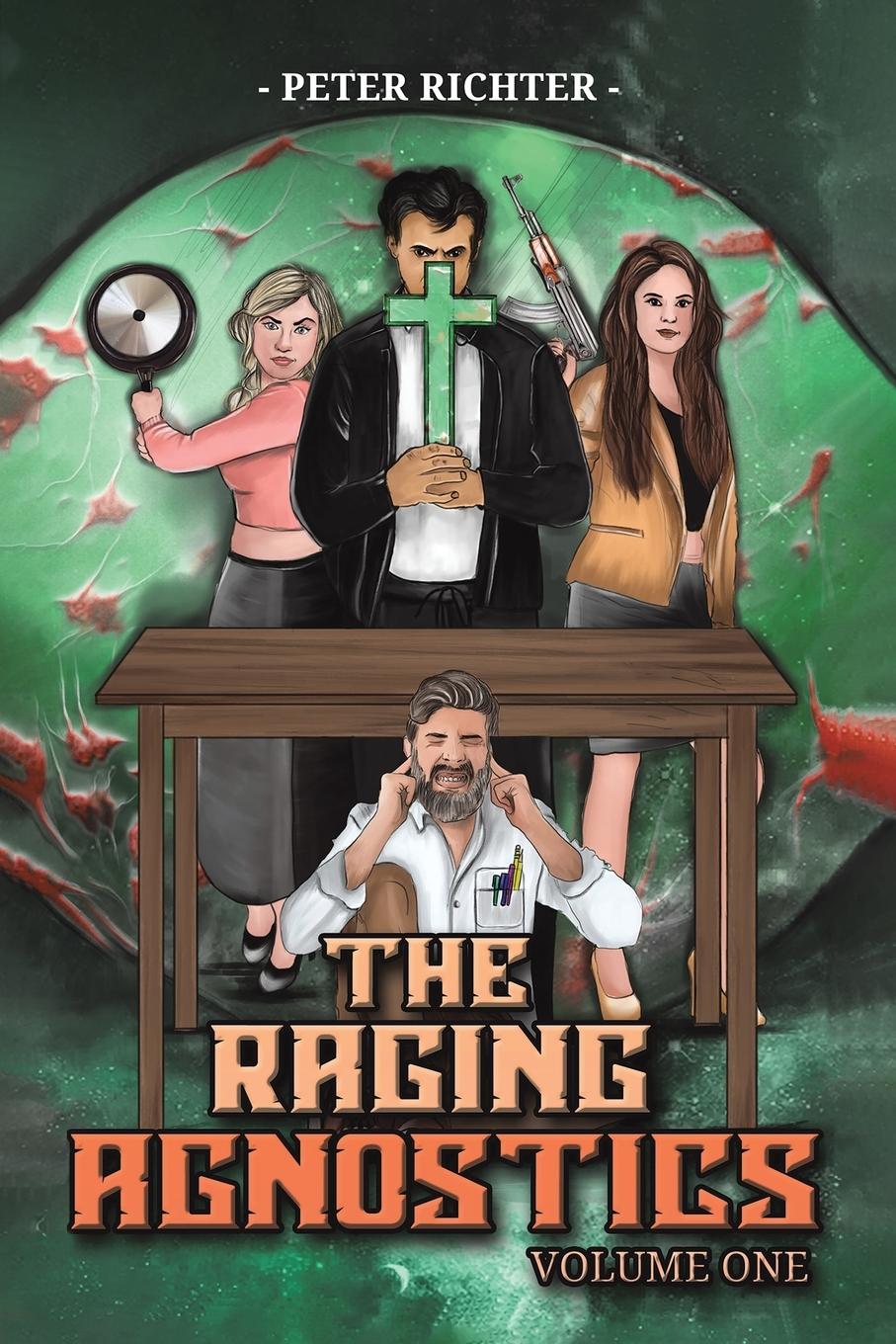 The Raging Agnostics: Volume One