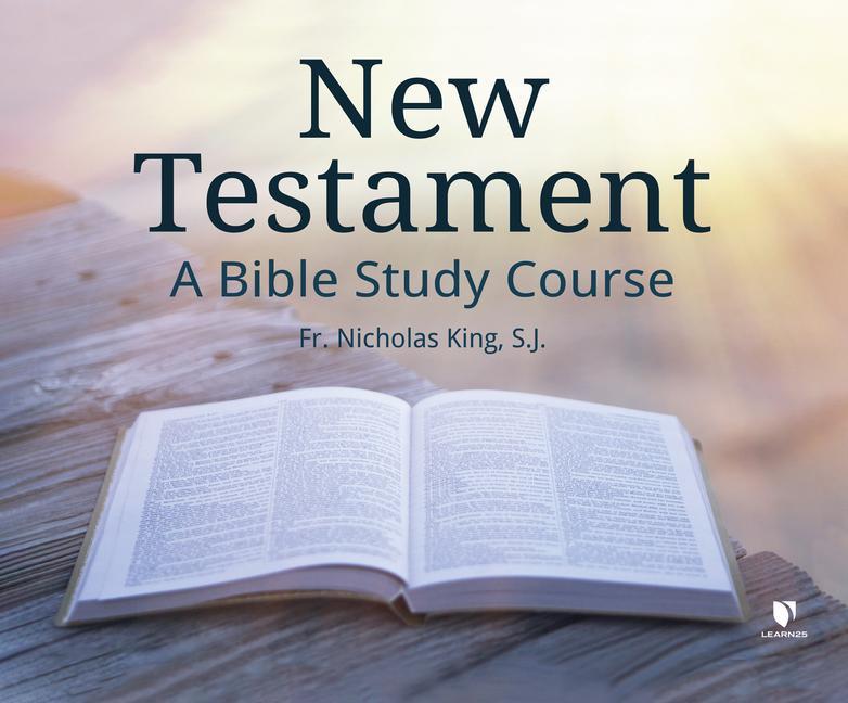 New Testament: A Bible Study Course