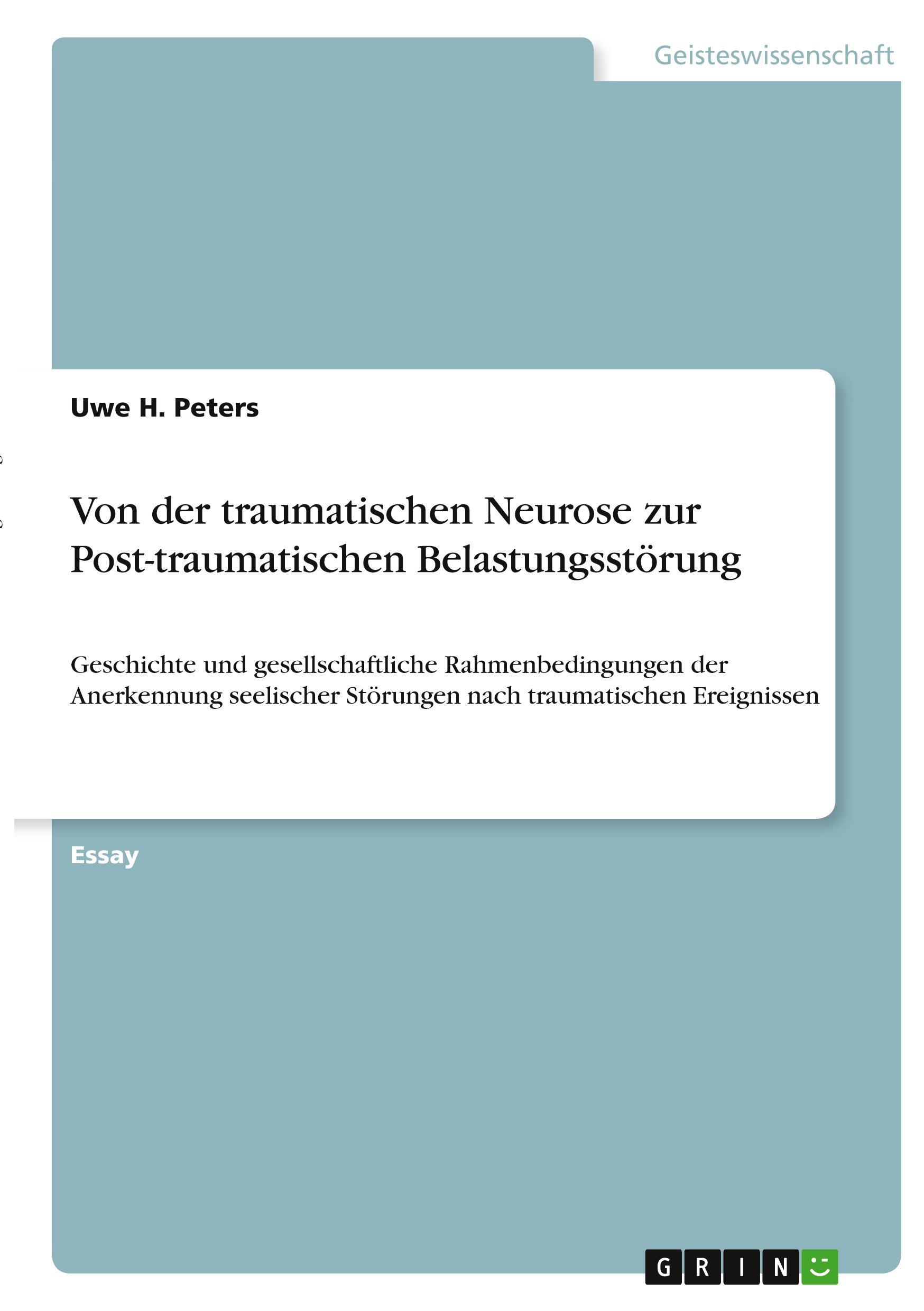 Von der traumatischen Neurose zur Post-traumatischen Belastungsstörung