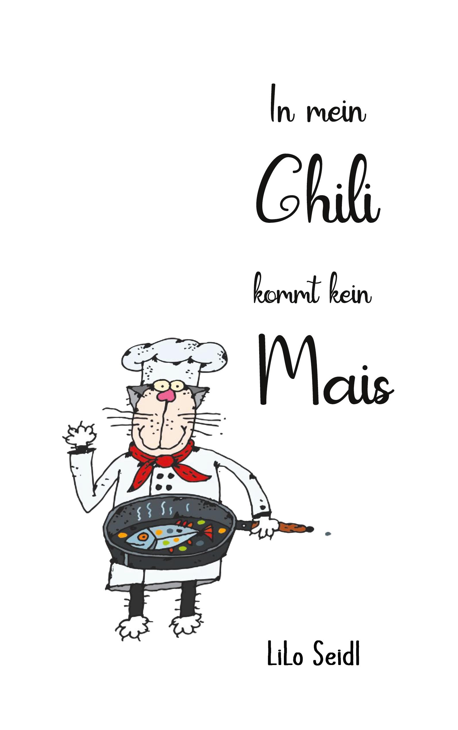 In mein Chili kommt kein Mais