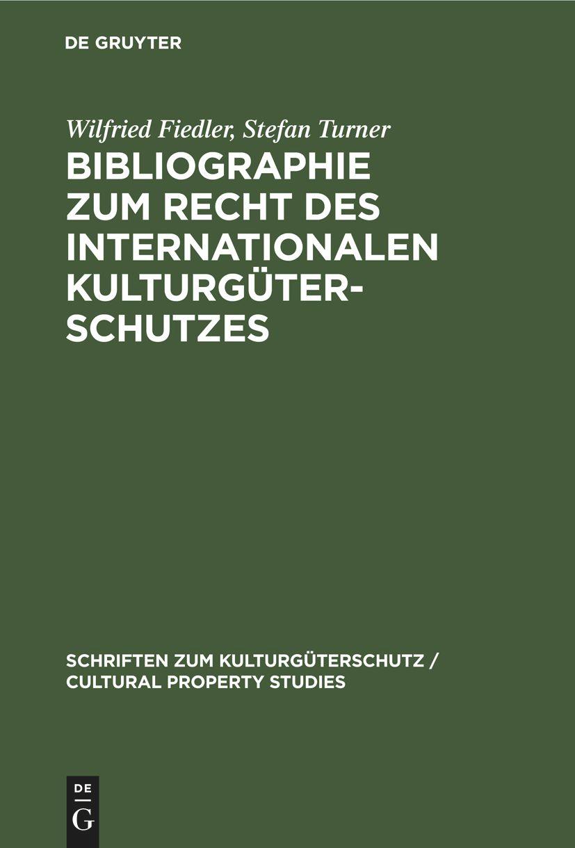 Bibliographie zum Recht des Internationalen Kulturgüterschutzes