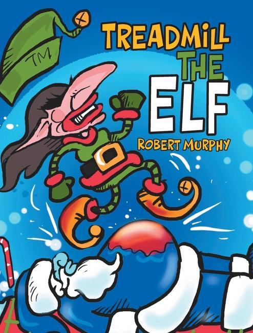 Treadmill the Elf