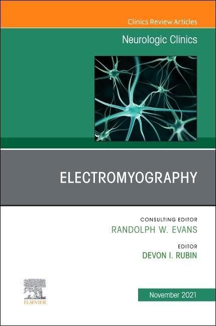 Electromyography, an Issue of Neurologic Clinics