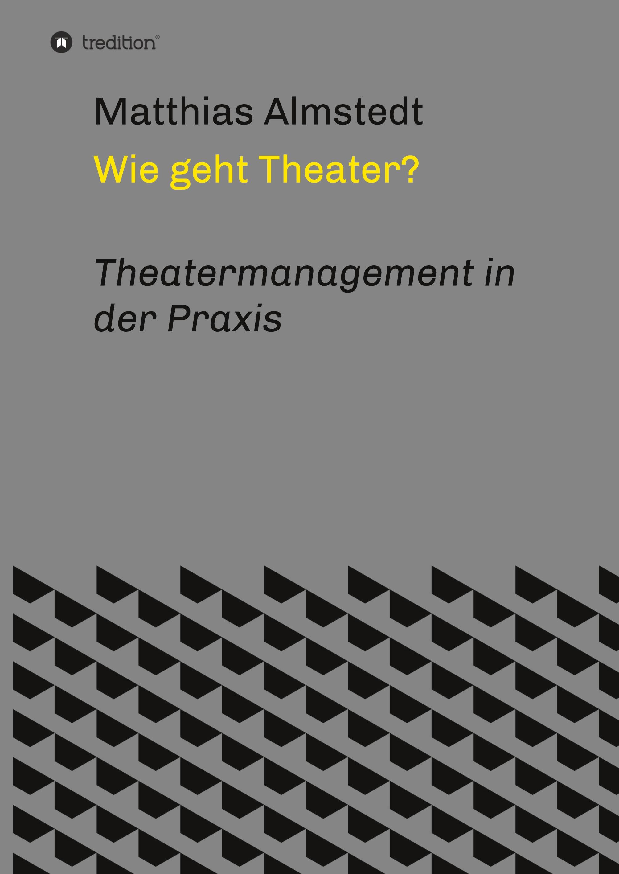 Wie geht Theater?