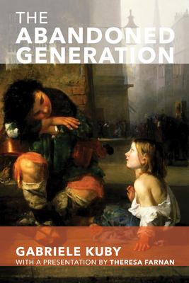 The Abandoned Generation