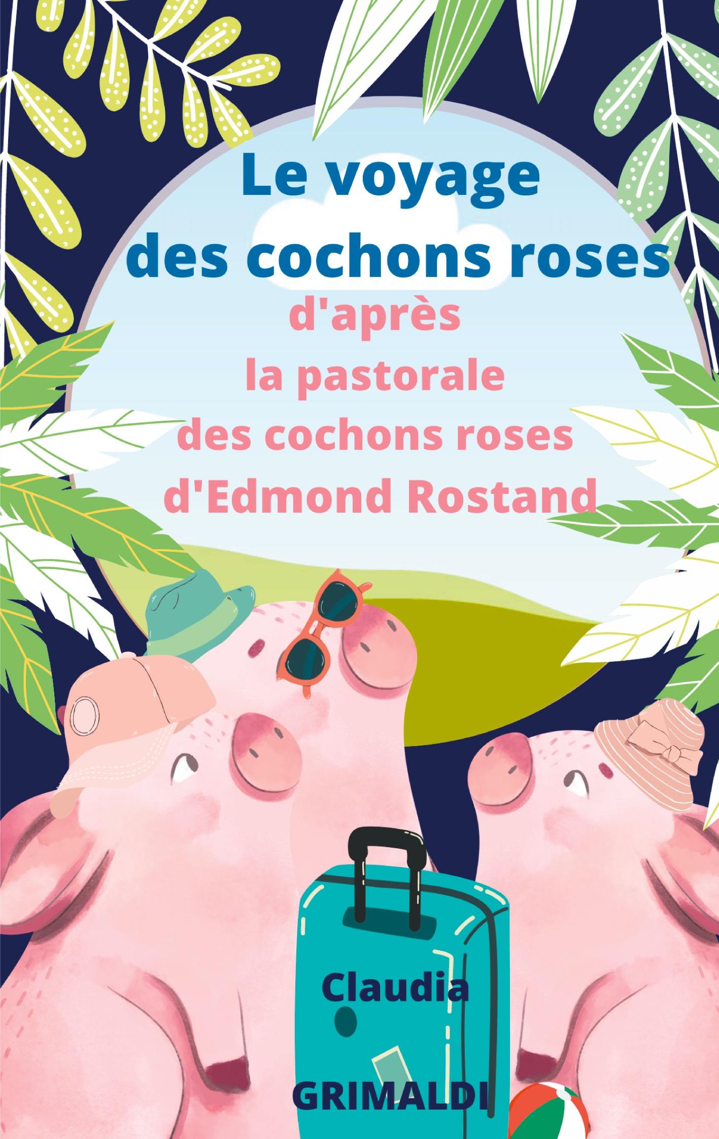 Le voyage des cochons roses