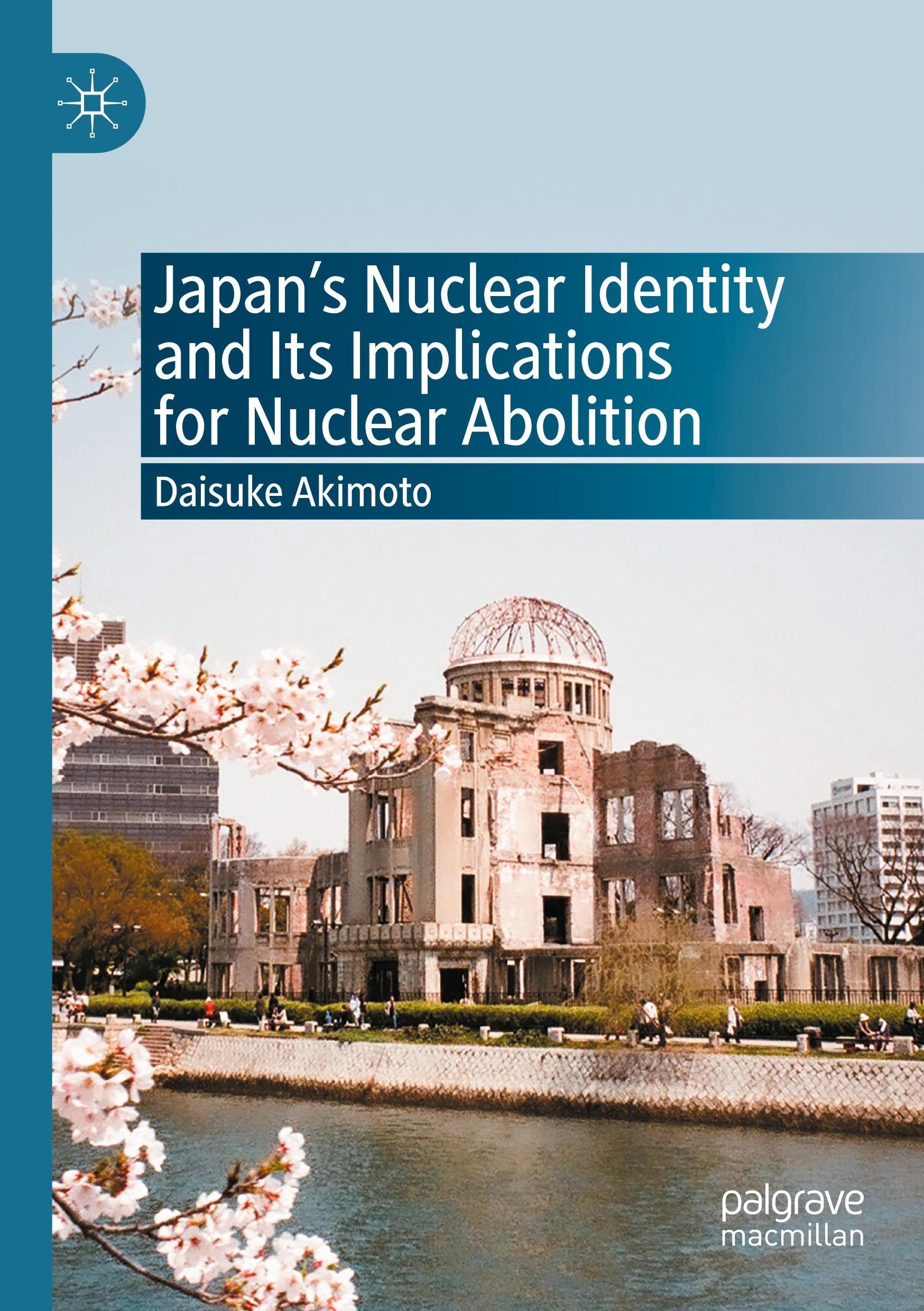 Japan¿s Nuclear Identity and Its Implications for Nuclear Abolition