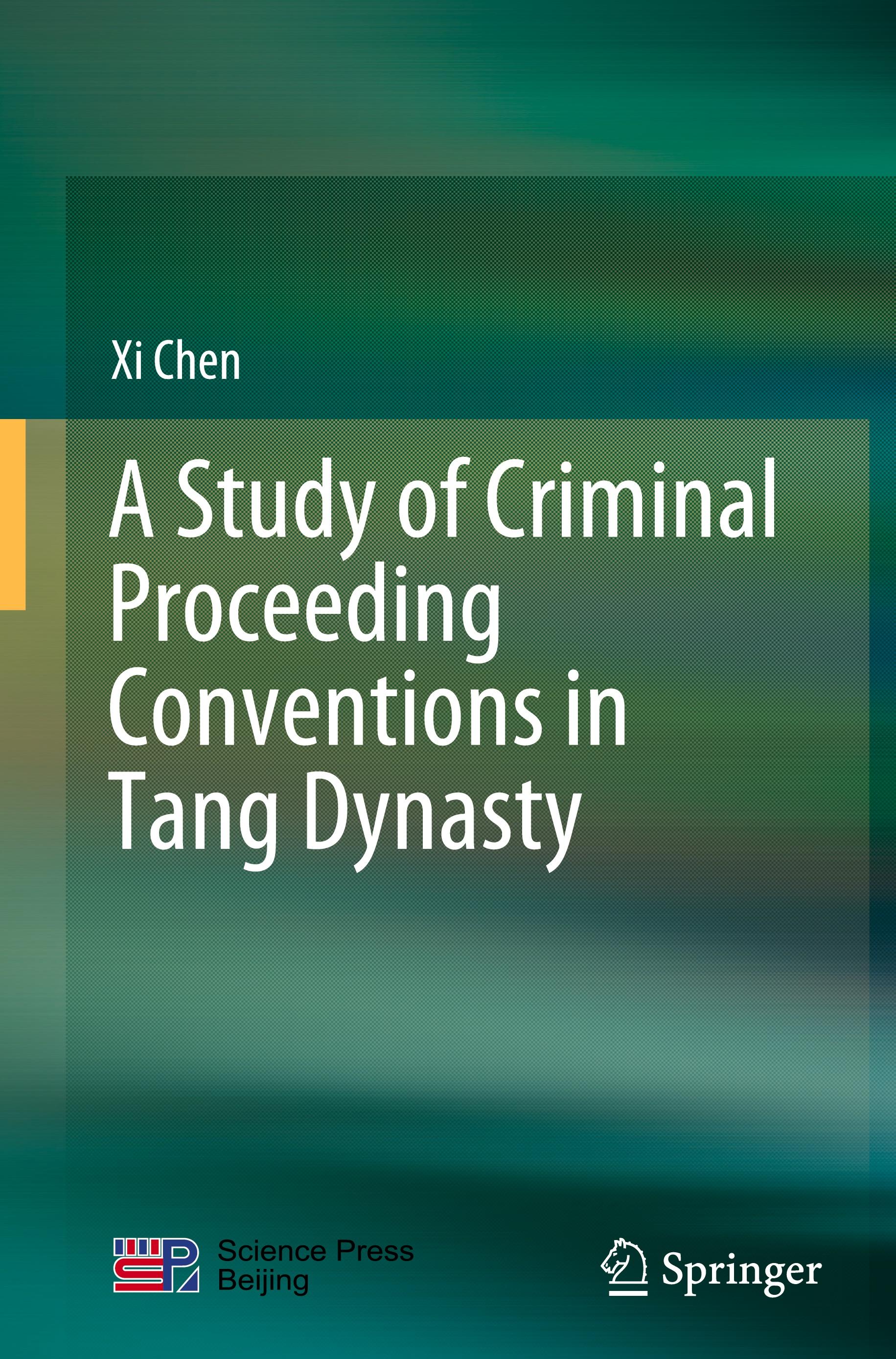 A Study of Criminal Proceeding Conventions in Tang Dynasty