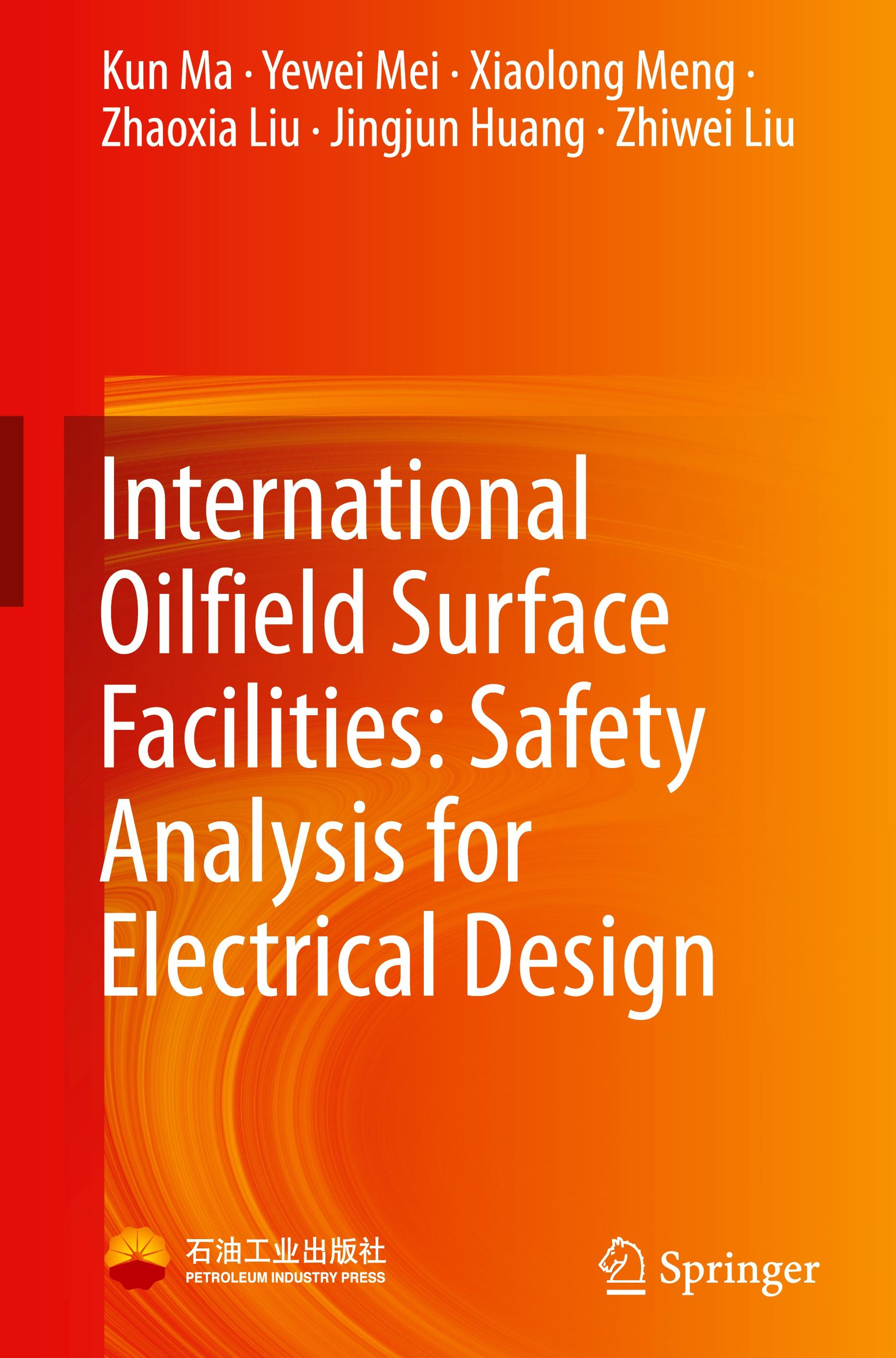 International Oilfield Surface Facilities: Safety Analysis for Electrical Design