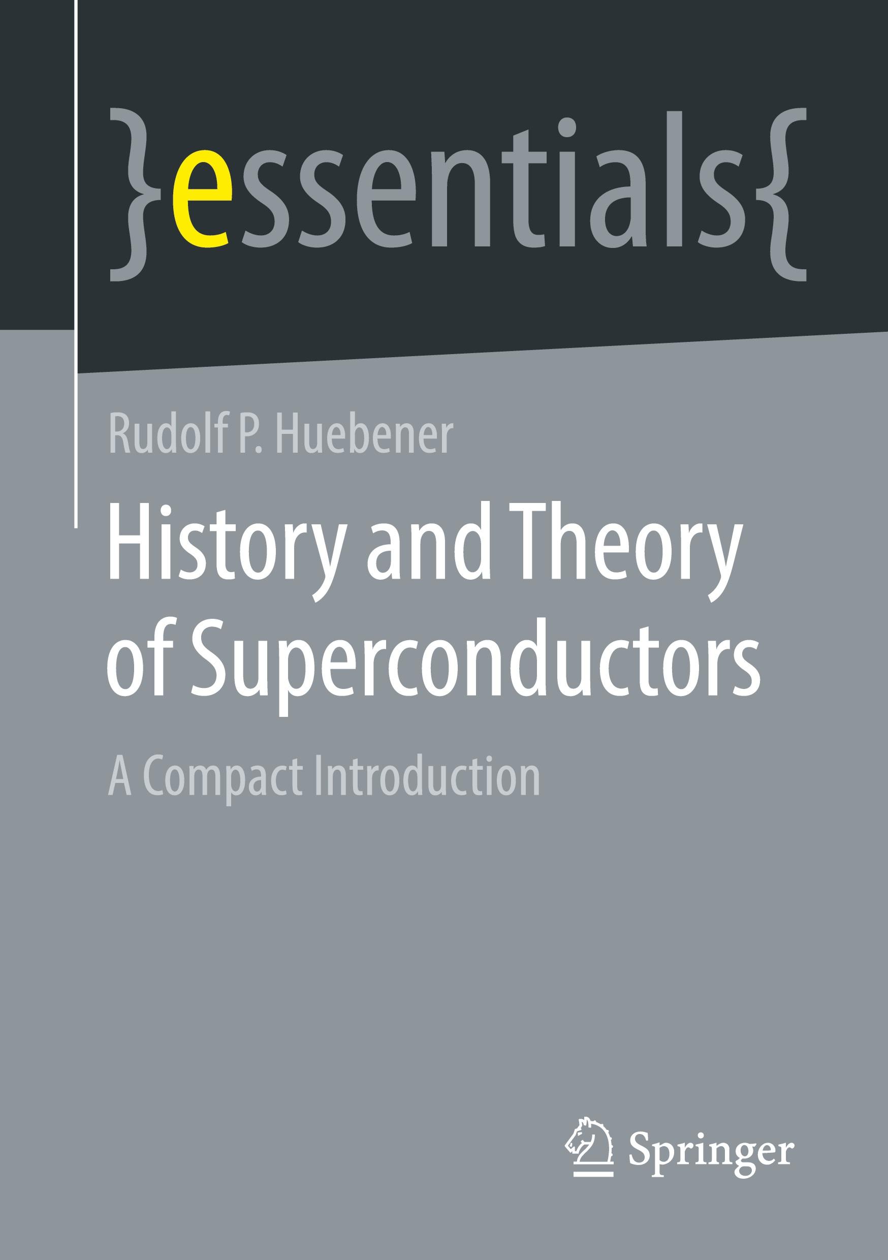 History and Theory of Superconductors